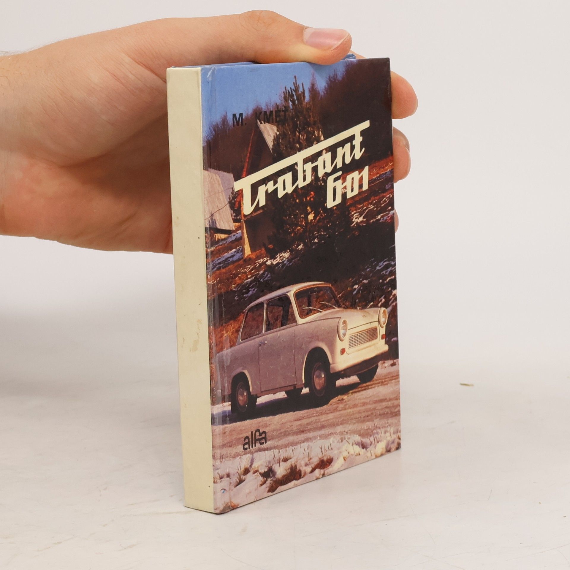 Martin Kmeť Trabant 601