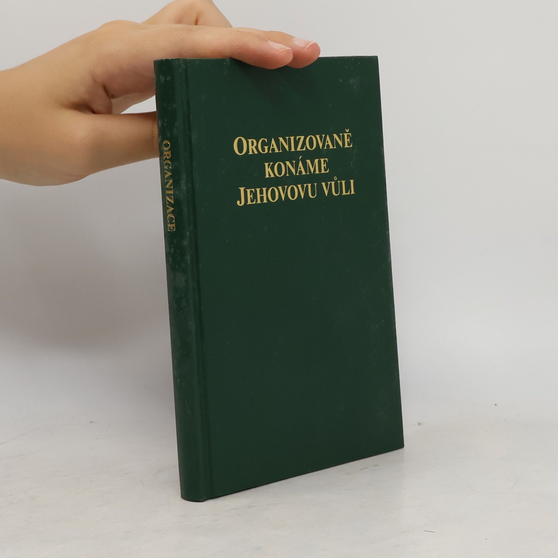 Autorenkollektiv Organizovaně konáme Jehovovu vůli