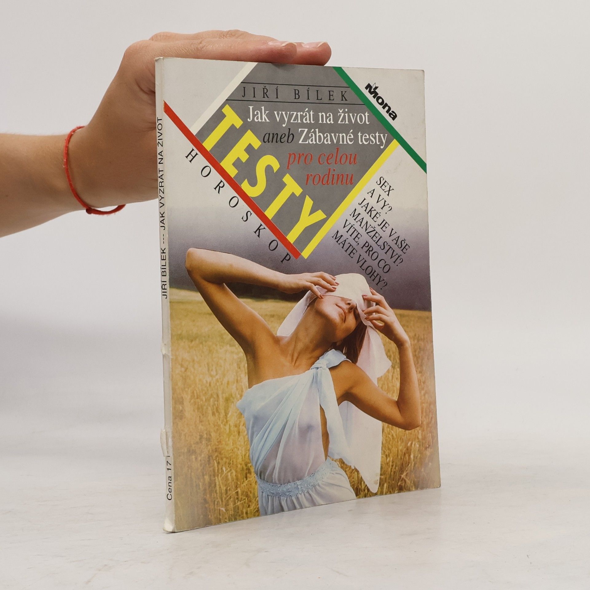 Jiří Bílek Testy - Jak vyzrát na život aneb zábavné testy pro celou rodinu