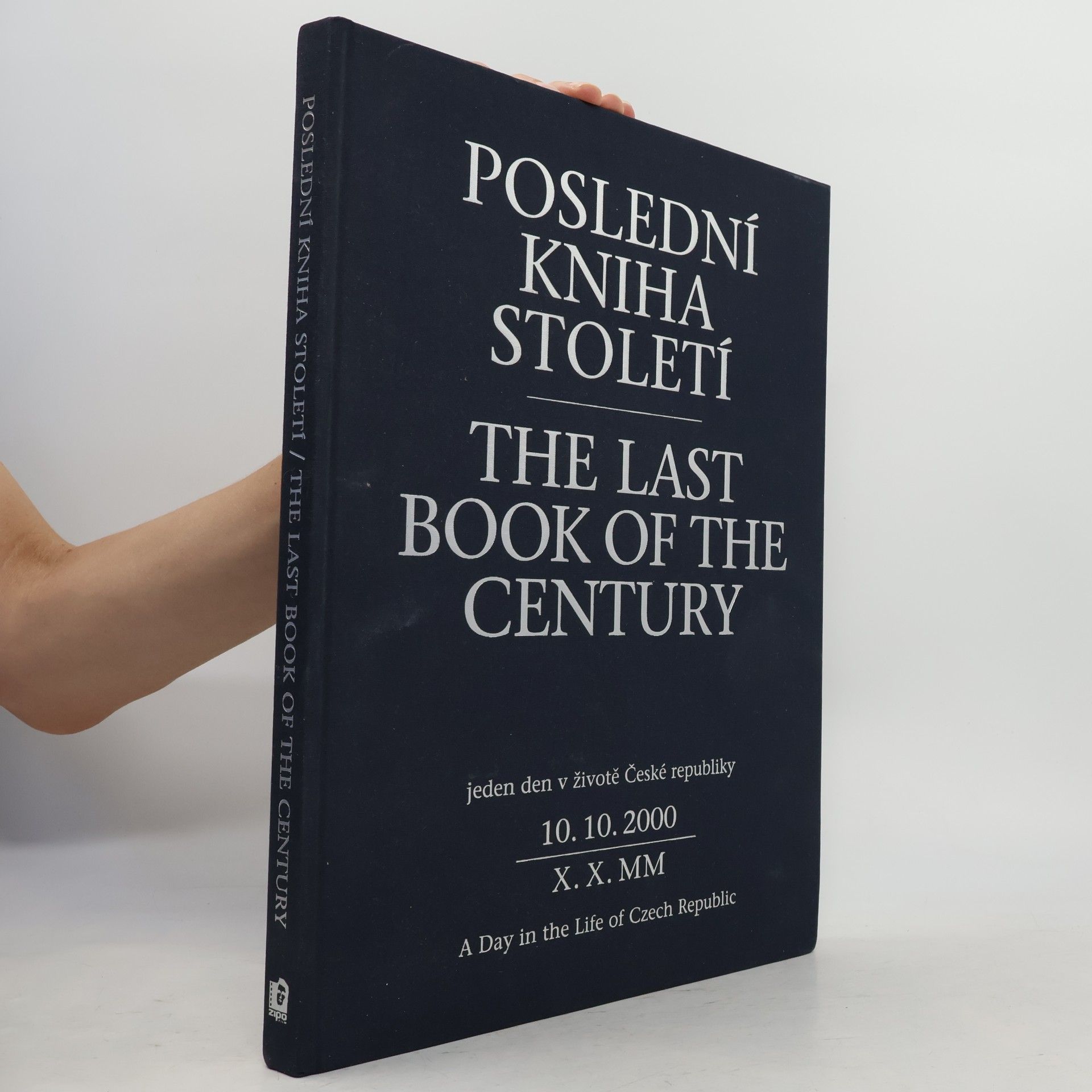 Adolf Zika Poslední kniha století. Jeden den v životě České republiky 10. 10. 2000. The Last Book of the Century.