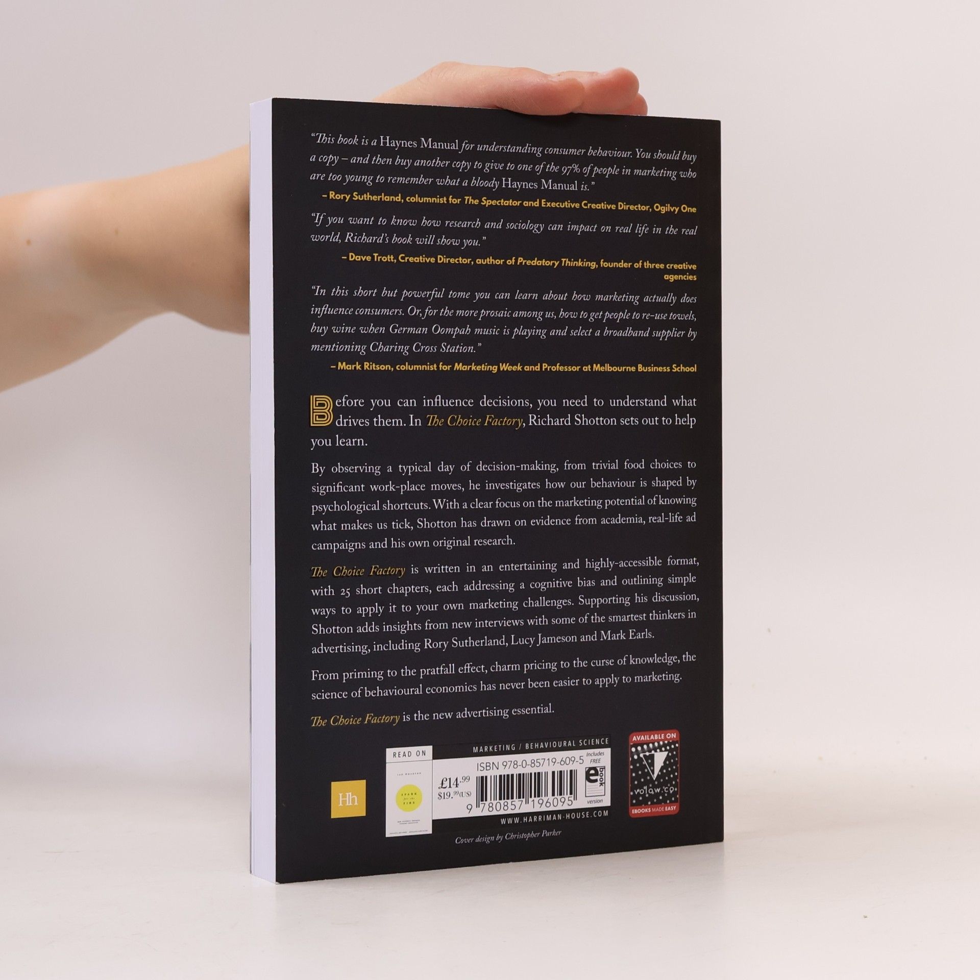 Richard Shotton The choice factory : how 25 behavioural biases influence the products we decide to buy