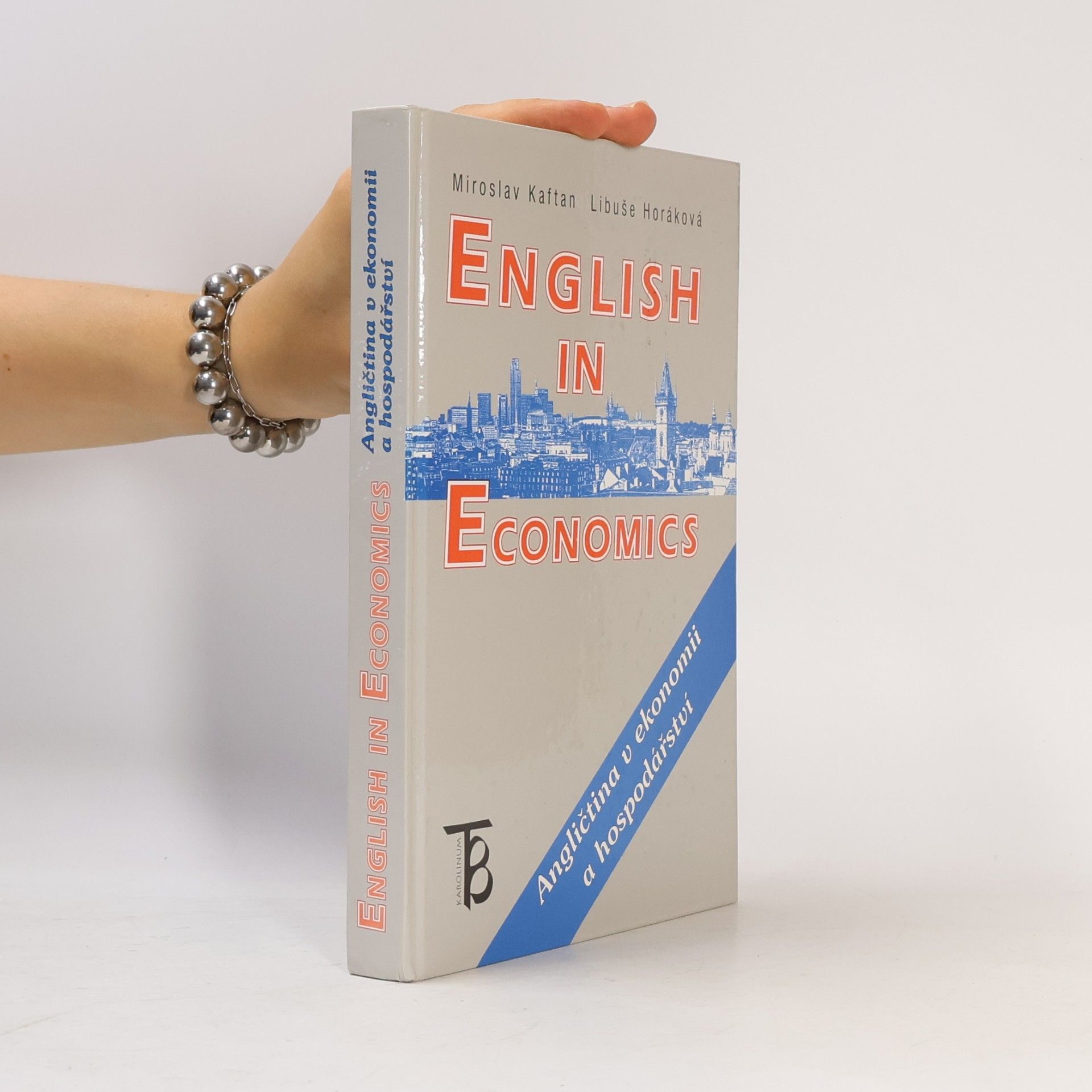 Miroslav Kaftan English in Economics. Angličtina v ekonomii a hospodářství