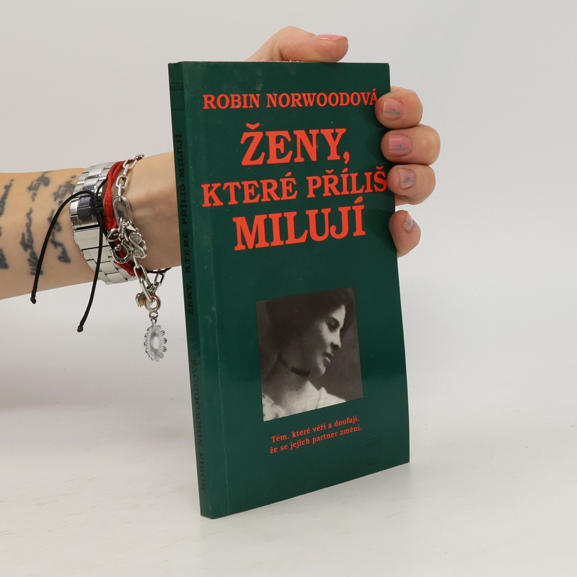 Robin Norwood Ženy, které příliš milují