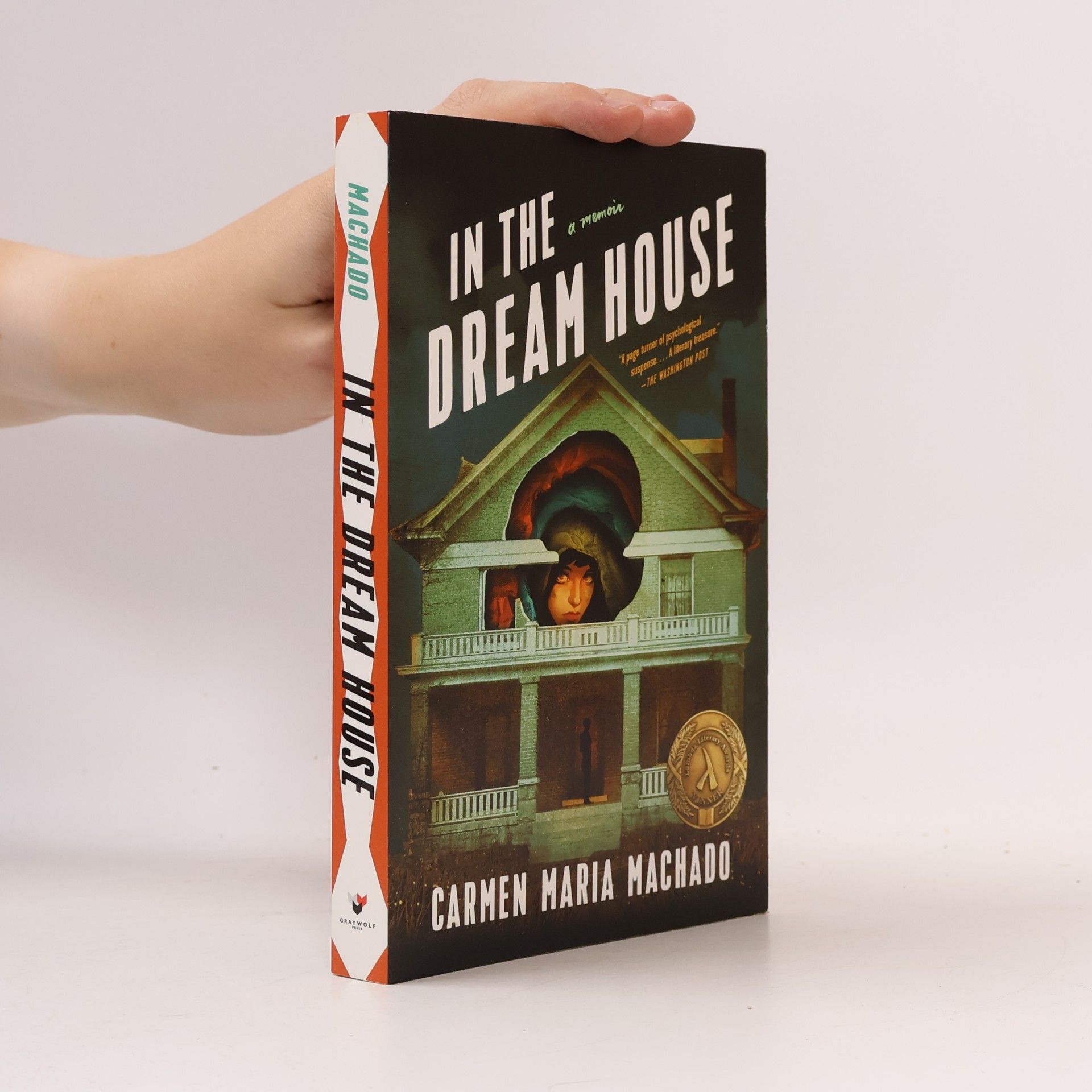 Carmen Maria Machado In the dream house : a memoir