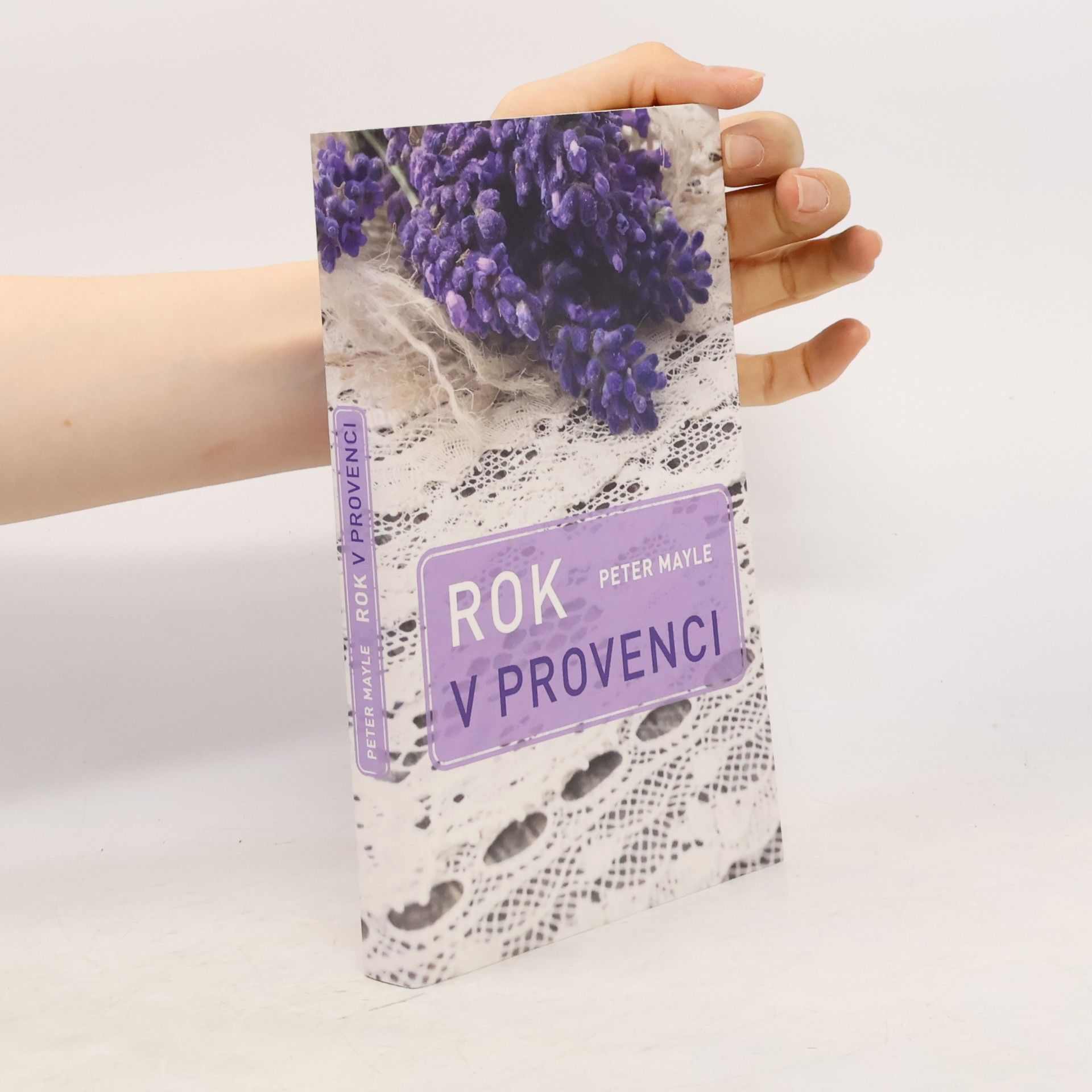 Peter Mayle Rok v Provenci