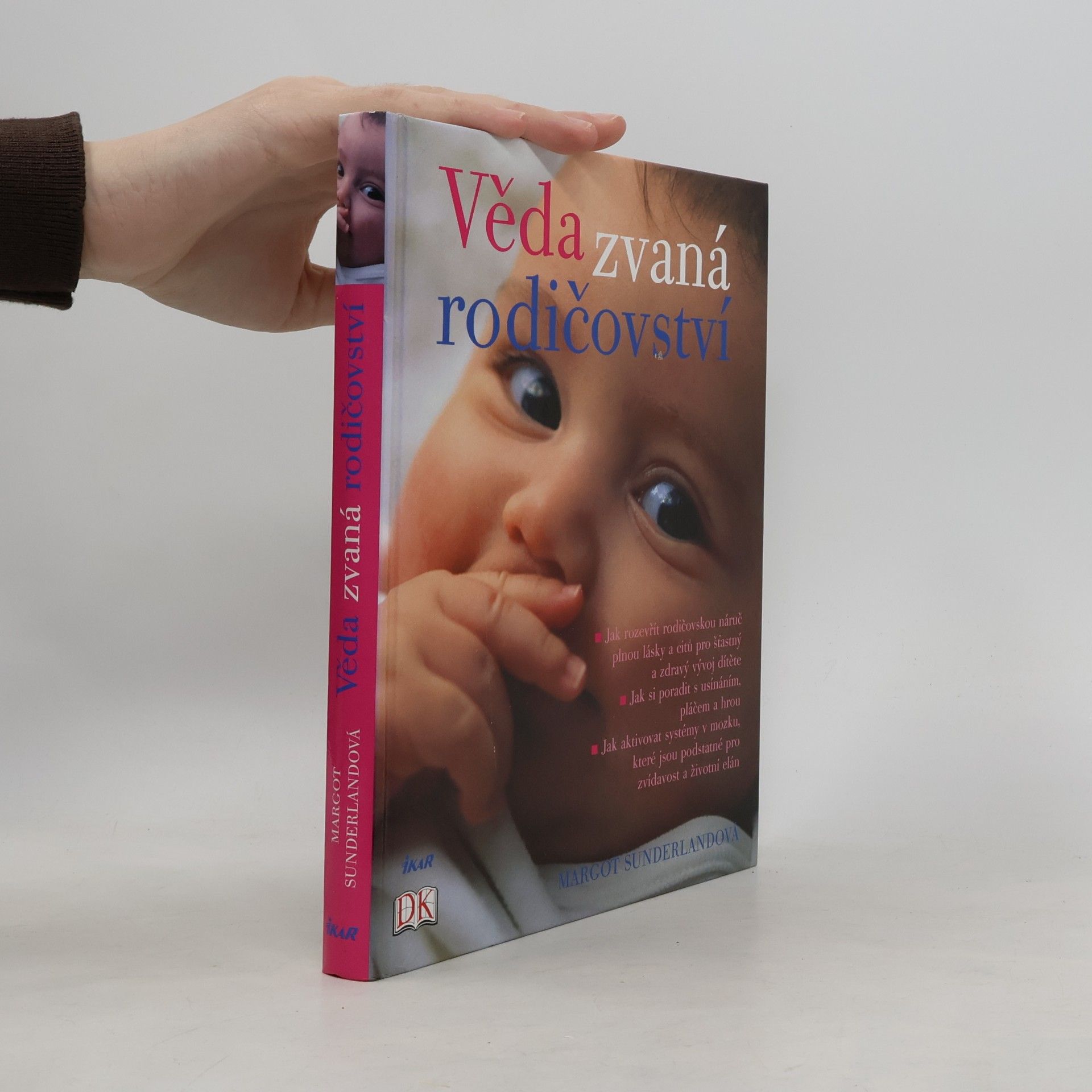 Margot Sunderland Věda zvaná rodičovství