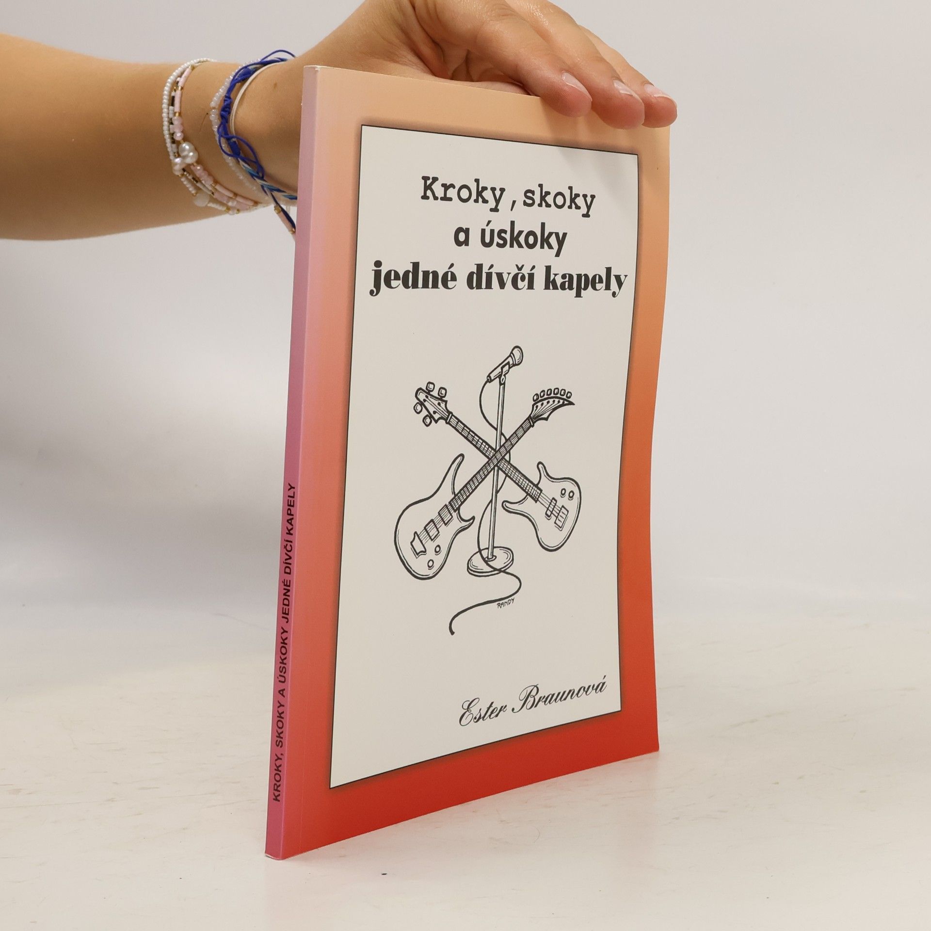 Ester Braunová Kroky, skoky a úskoky jedné dívčí kapely