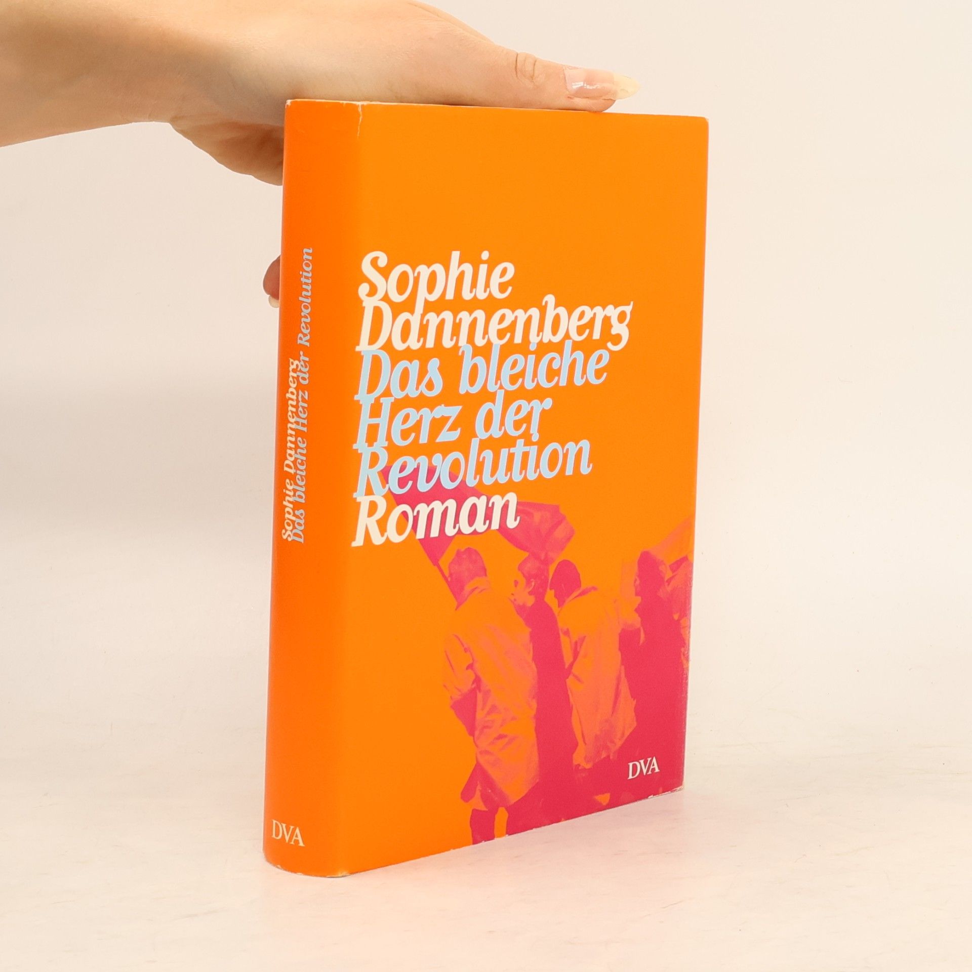 Sophie Dannenberg Das bleiche Herz der Revolution