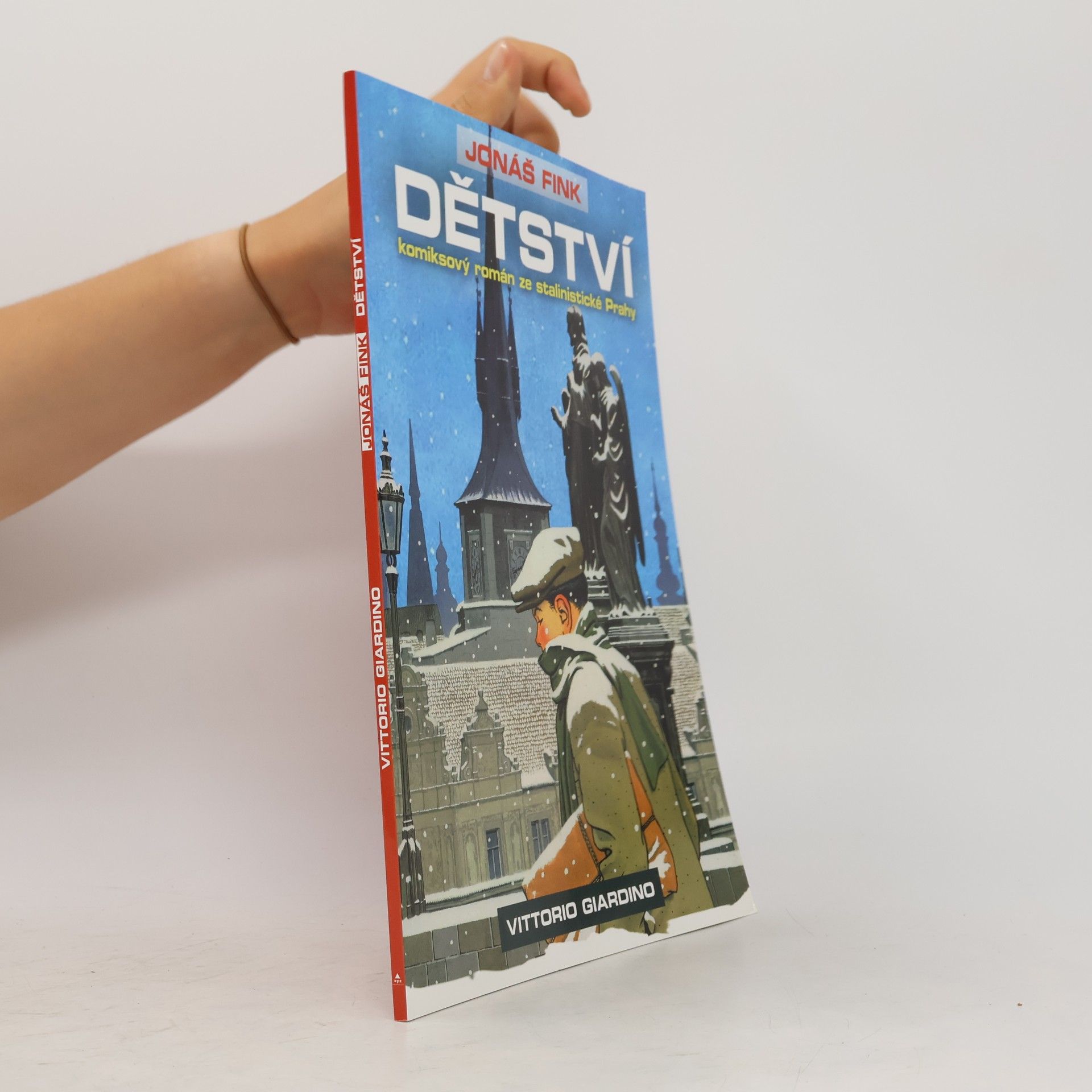 Vittorio Giardino Jonáš Fink: Komiksový román ze stalinistické Prahy. Dětství