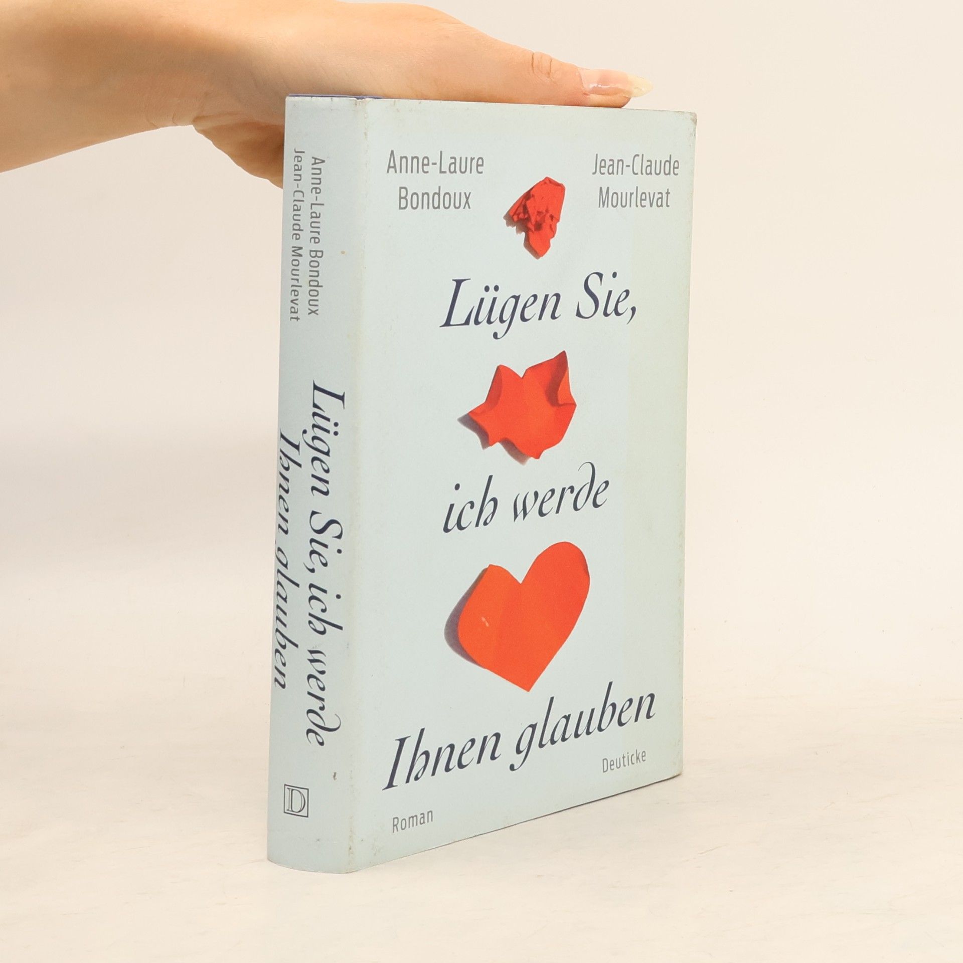 Lügen Sie, ich werde Ihnen glauben