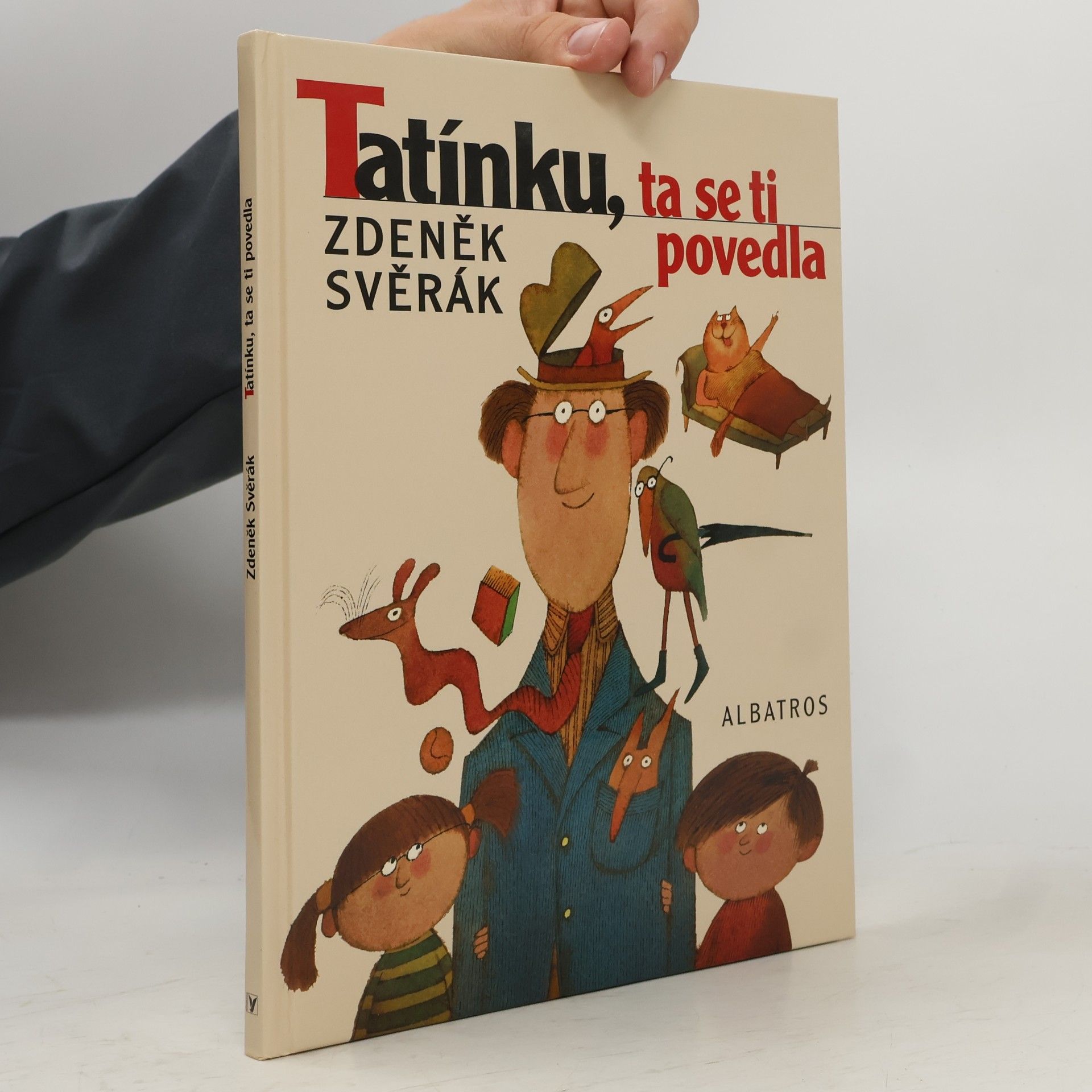 Zdeněk Svěrák Tatínku, ta se ti povedla