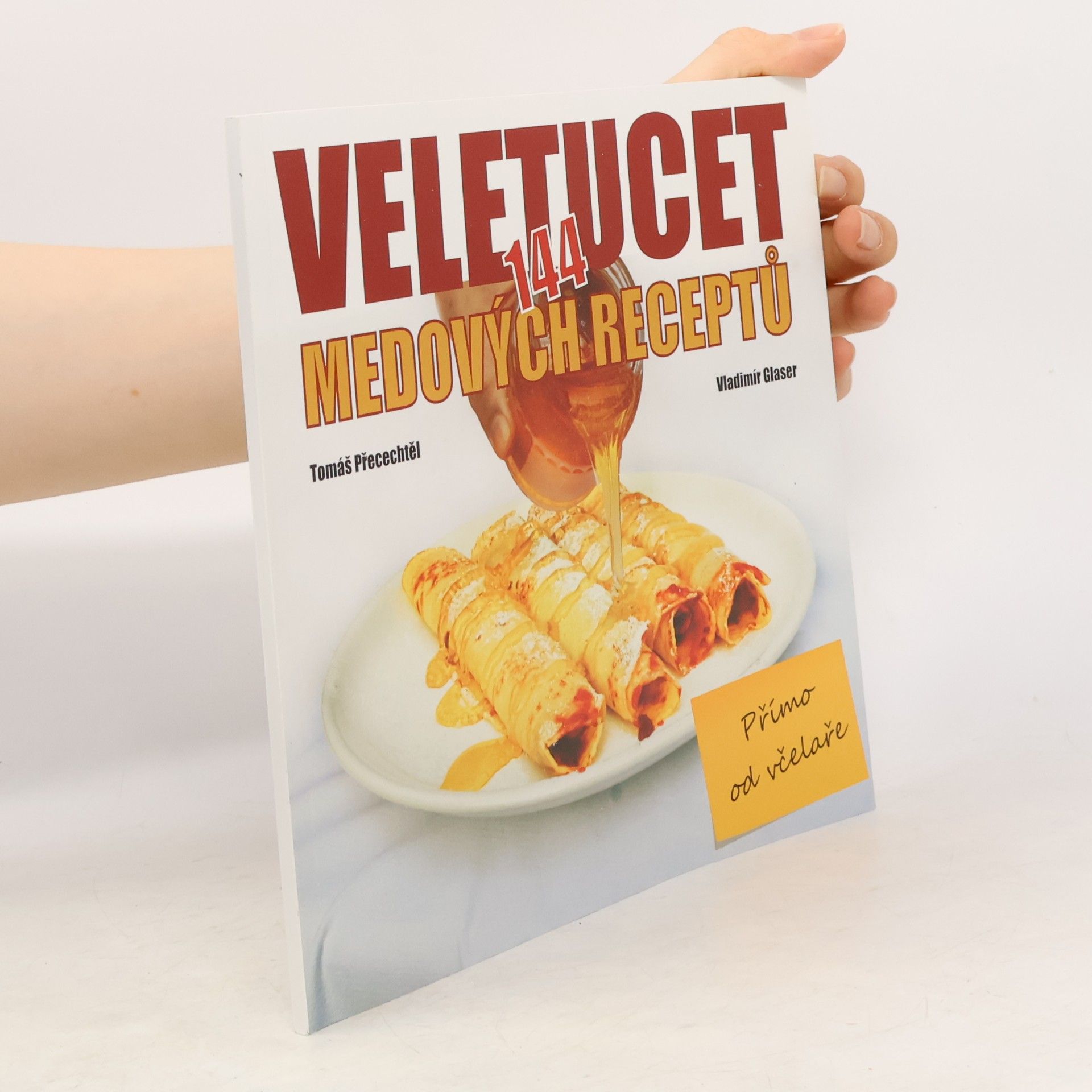 Tomáš Přecechtěl Veletucet (144) medových receptů přímo od včelaře