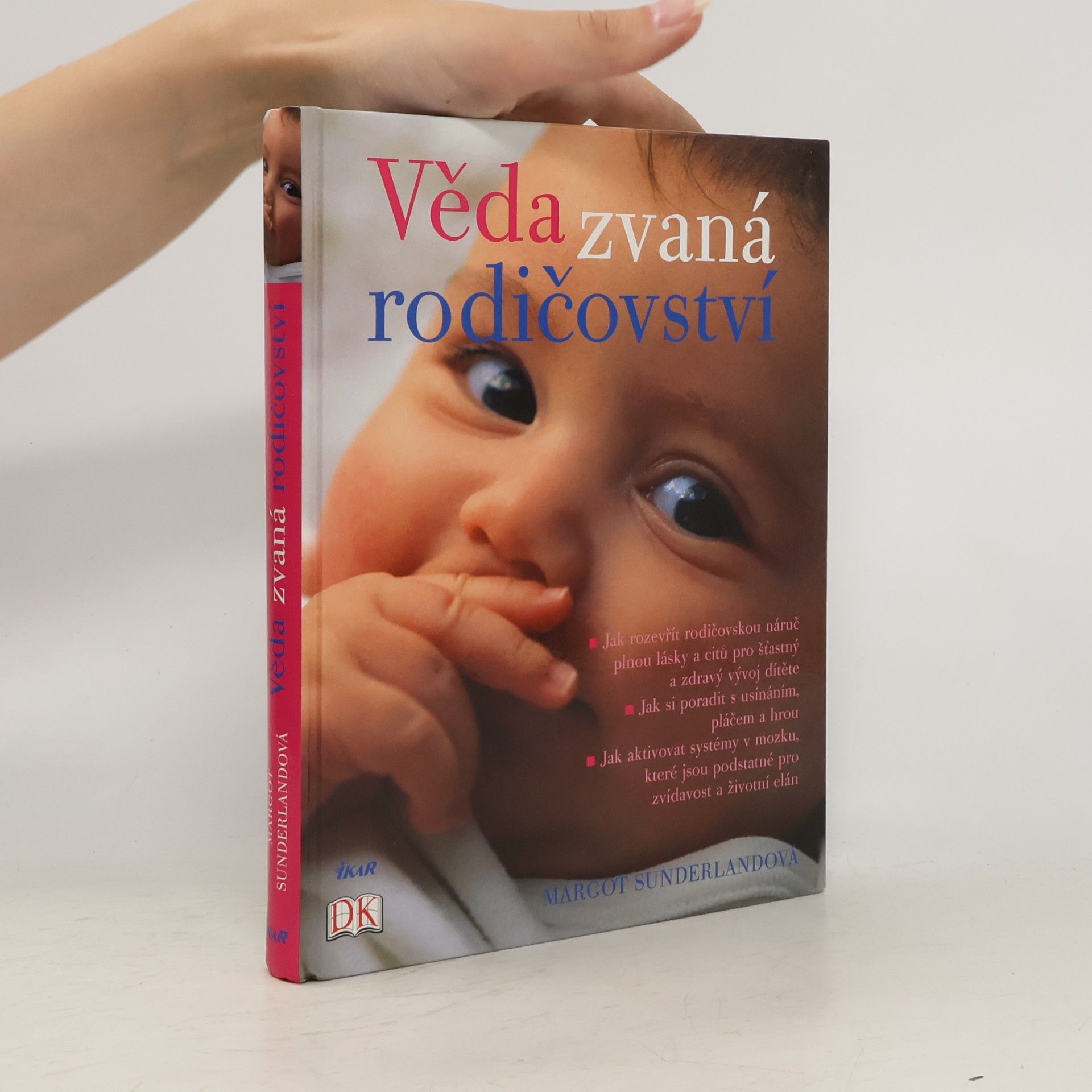 Margot Sunderland Věda zvaná rodičovství