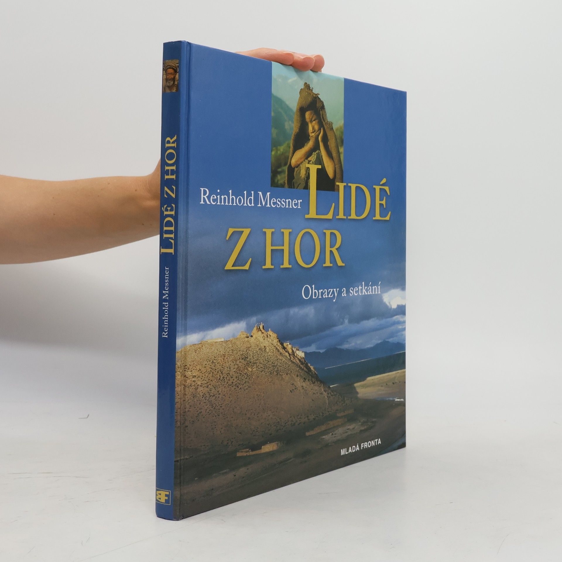 Reinhold Messner Lidé z hor. Obrazy a setkání