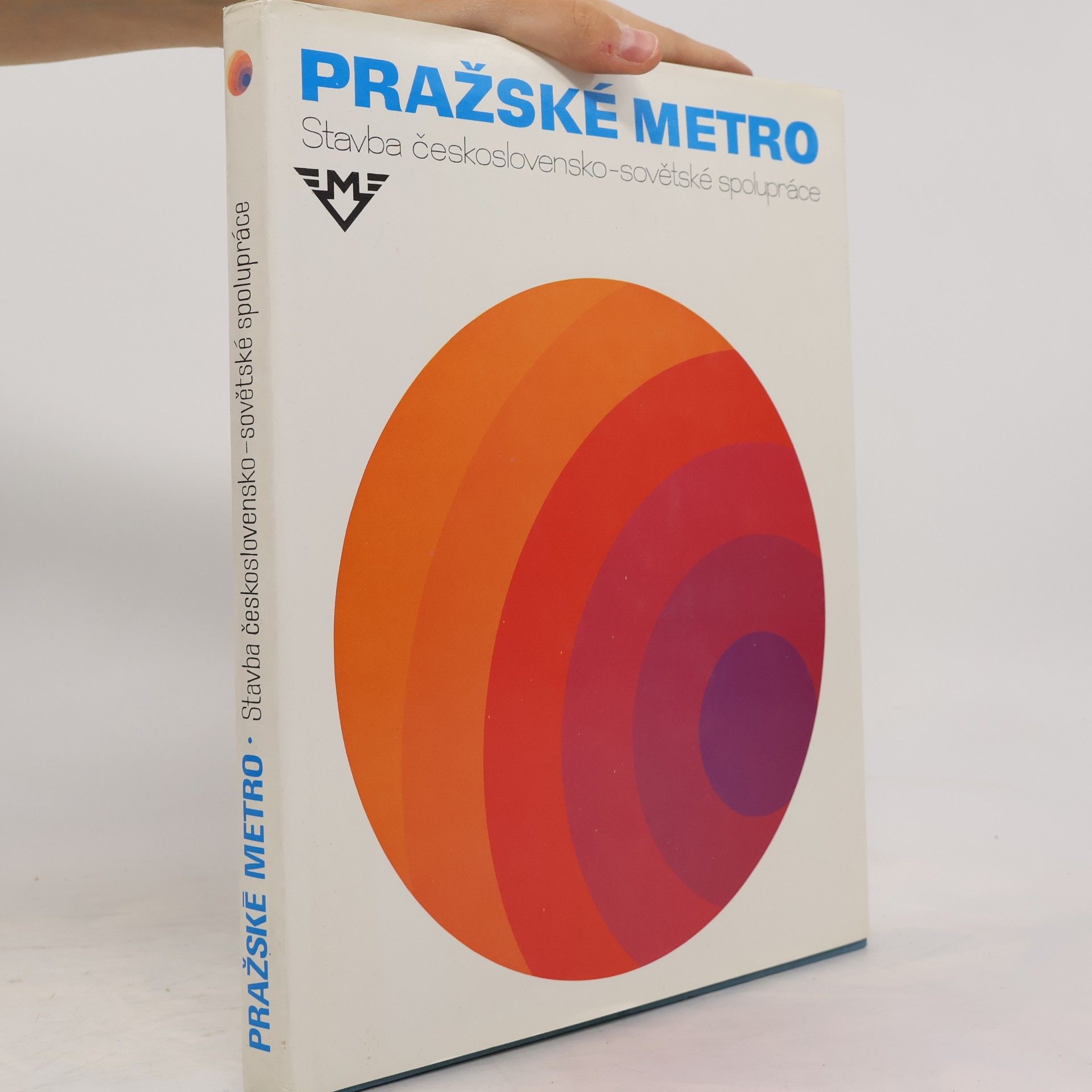 Various authors Pražské metro. Stavba československo-sovětské spolupráce