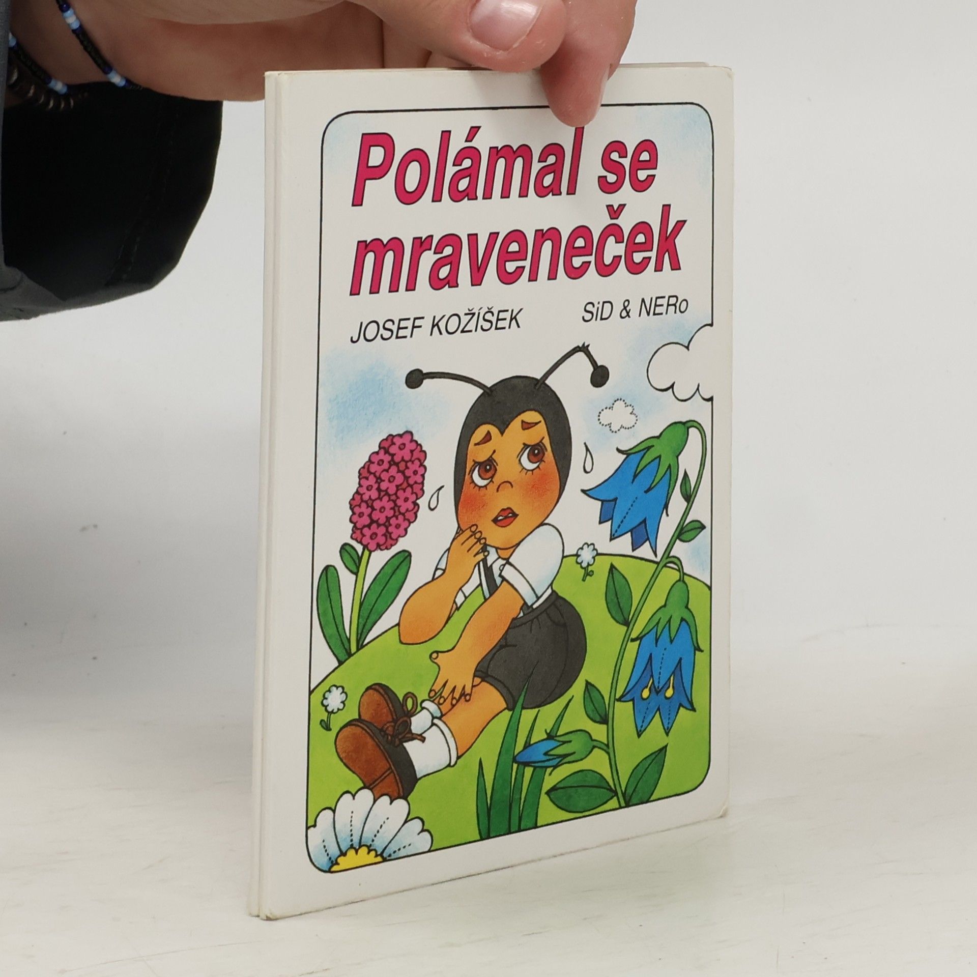 Josef Kožíšek Polámal se mraveneček