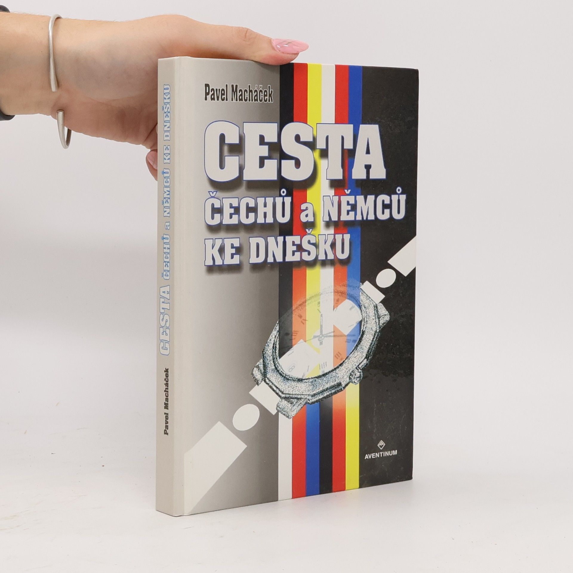 Pavel Macháček Cesta Čechů a Němců ke dnešku