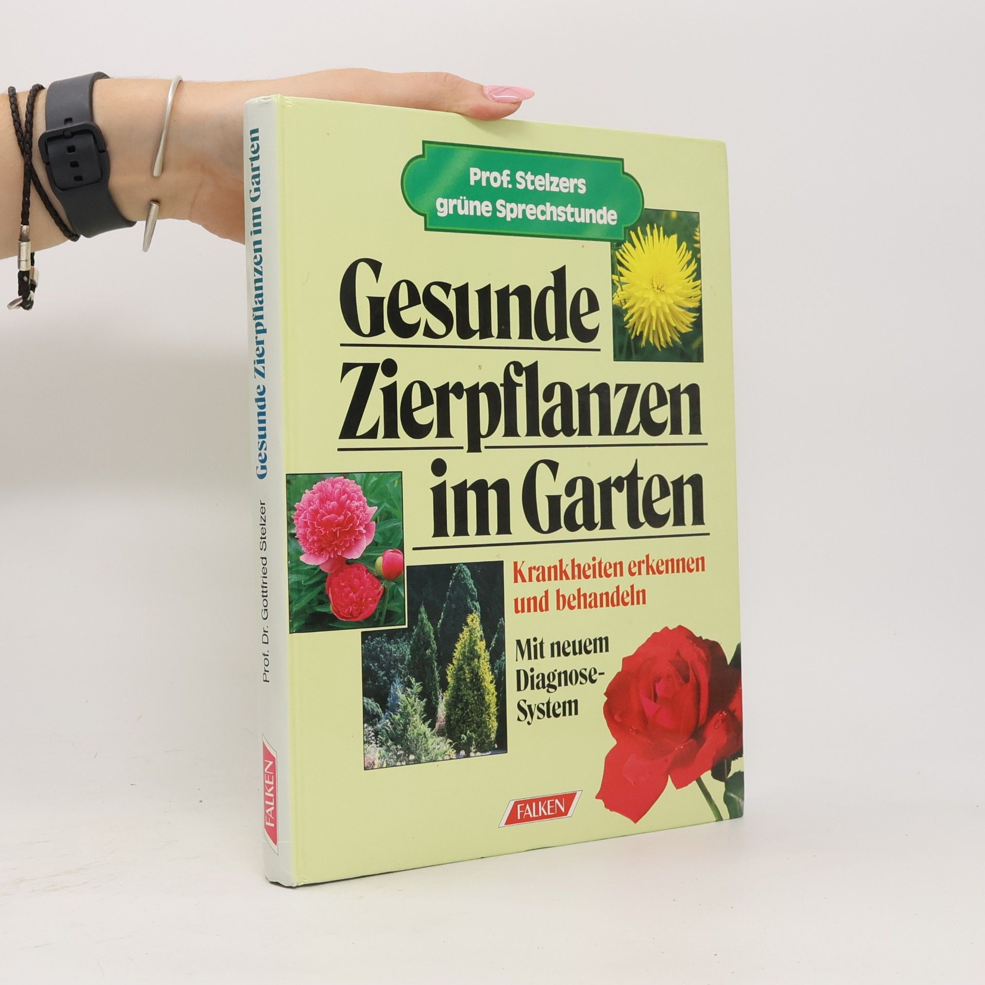 Gottfried Stelzer Gesunde Zierpflanzen im Garten