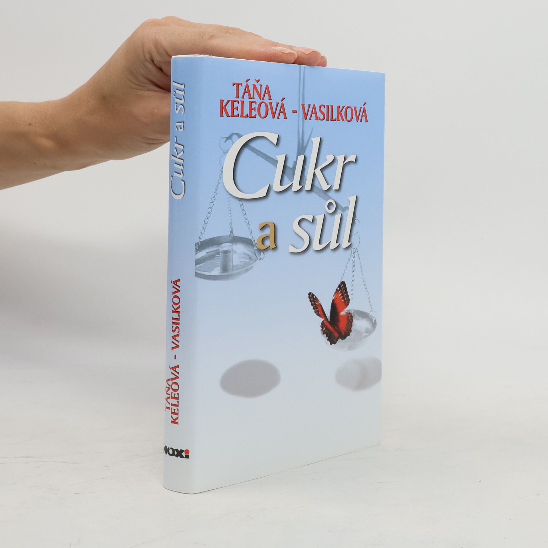 Táňa Keleová-Vasilková Cukr a sůl