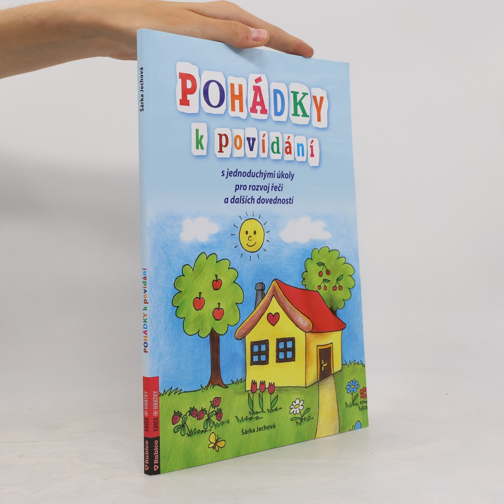 Šárka Jechová Pohádky k povídání : s jednoduchými úkoly pro rozvoj řeči a dalších dovedností