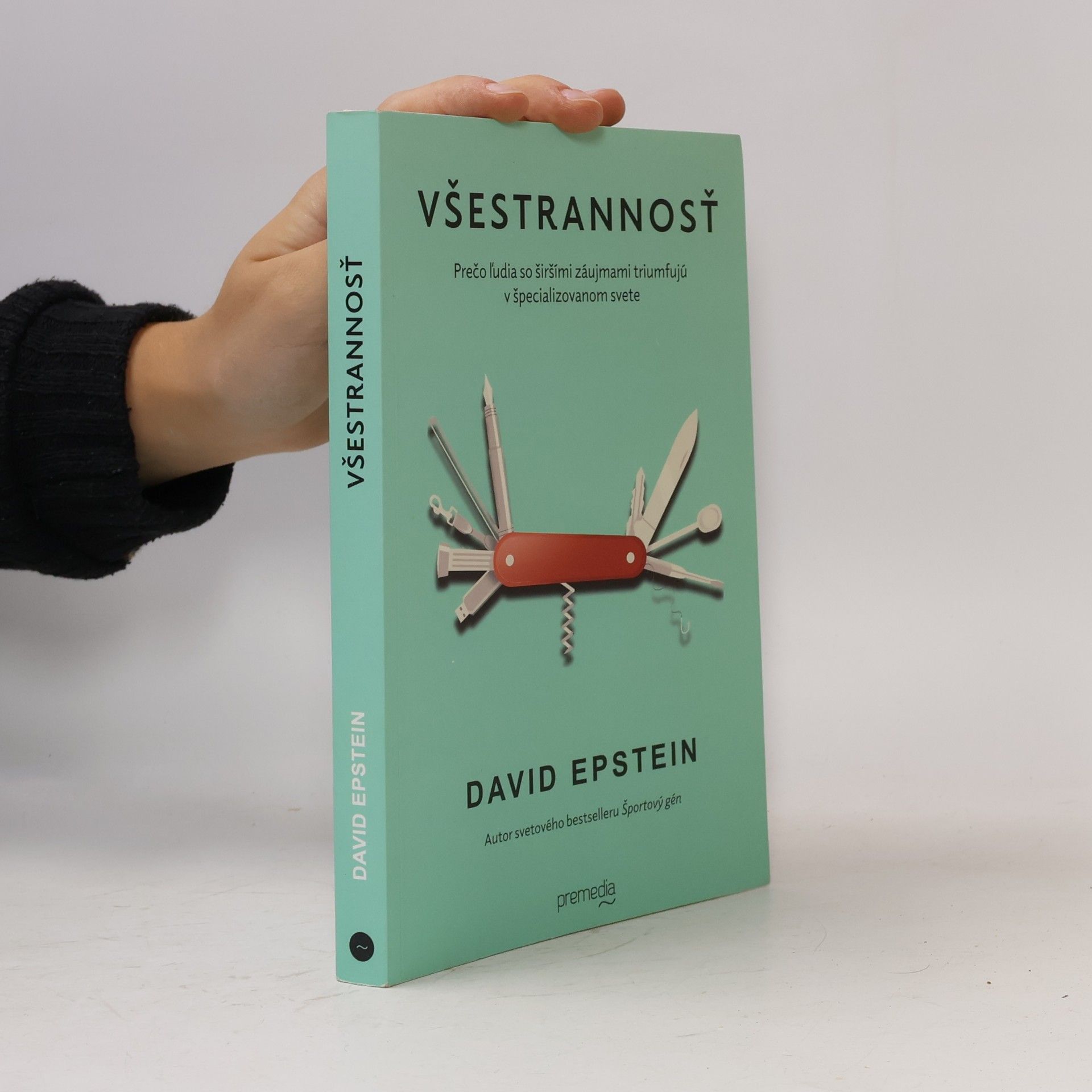 David Epstein Všestrannosť: Prečo ľudia so širšími záujmami triumfujú v špecializovanom svete