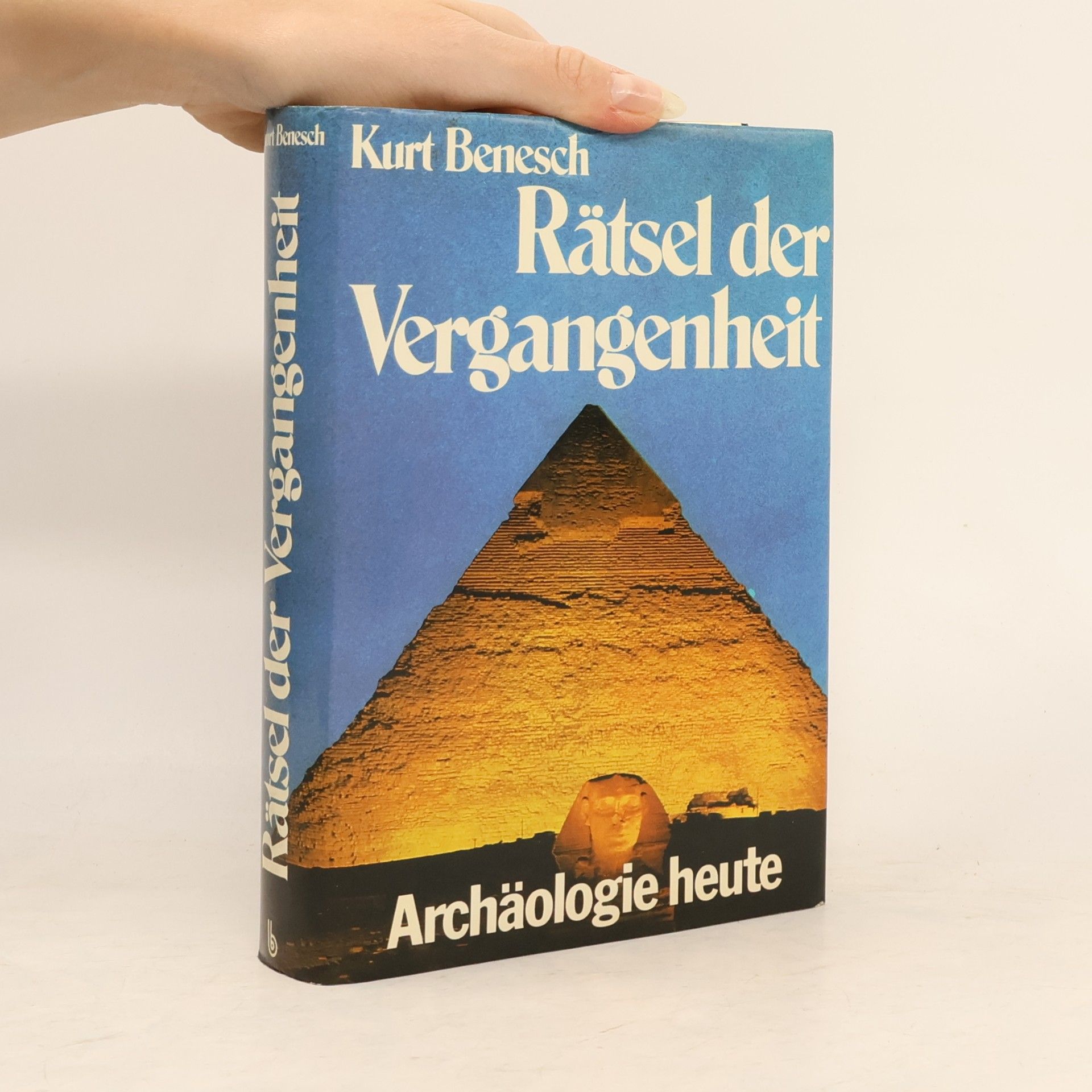 Kurt Benesch Rätsel der Vergangenheit