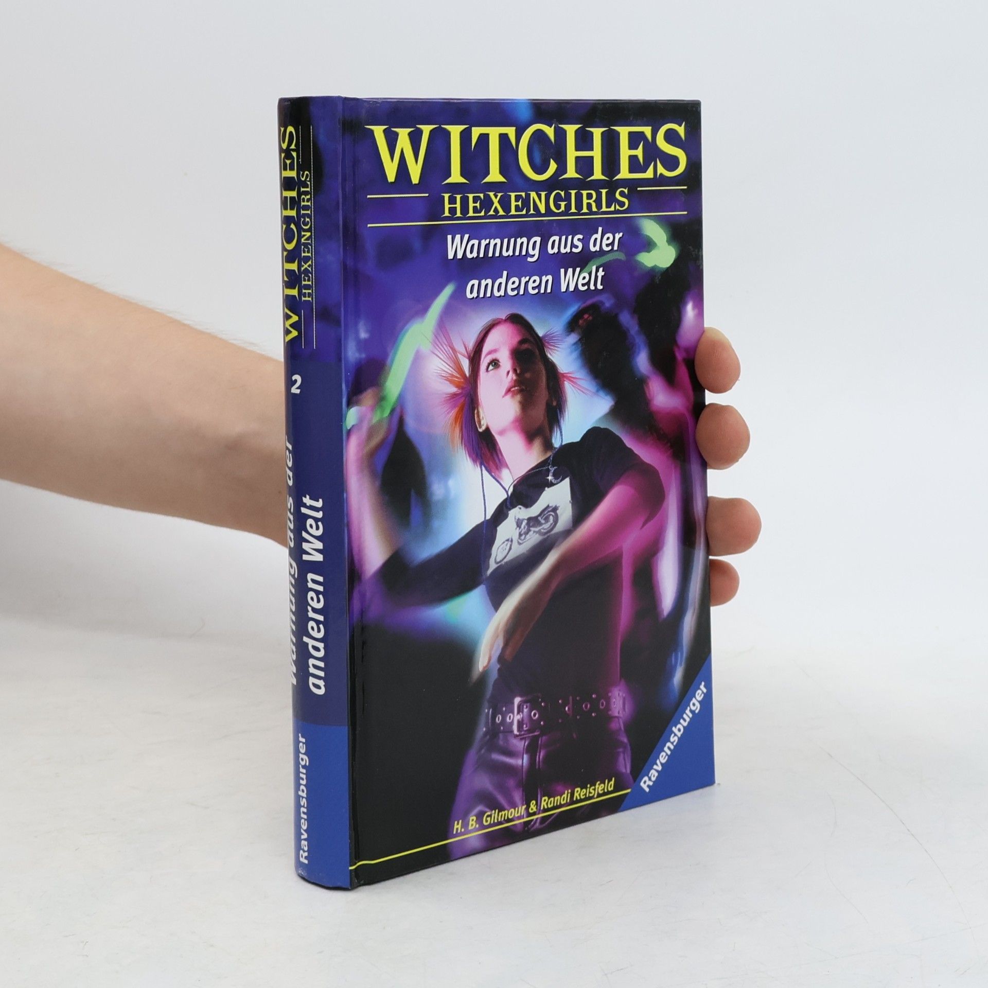 Harriet B. Gilmour Witches : Hexengirls : Warnung aus der anderen Welt