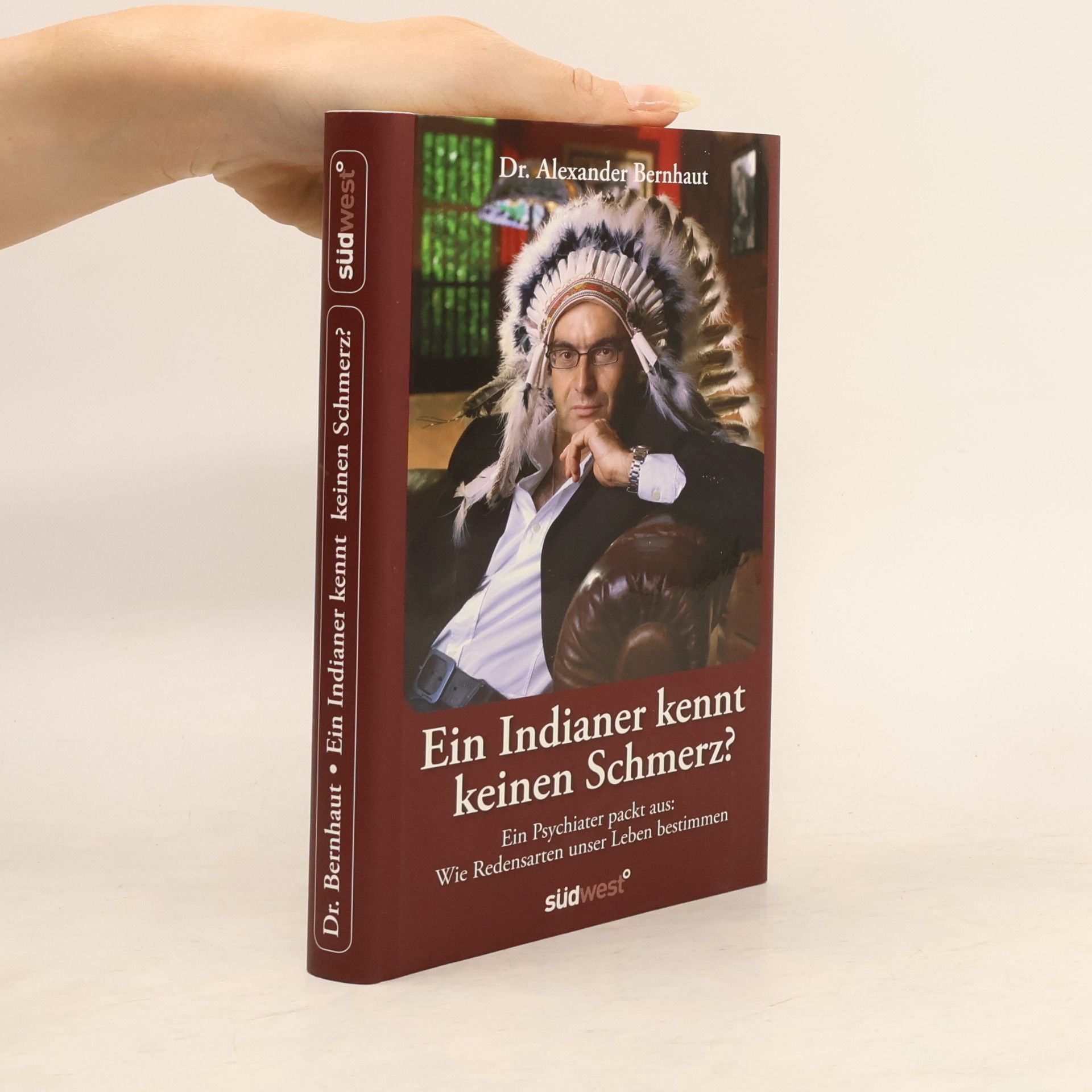 Alexander Bernhaut Ein Indianer kennt keinen Schmerz?