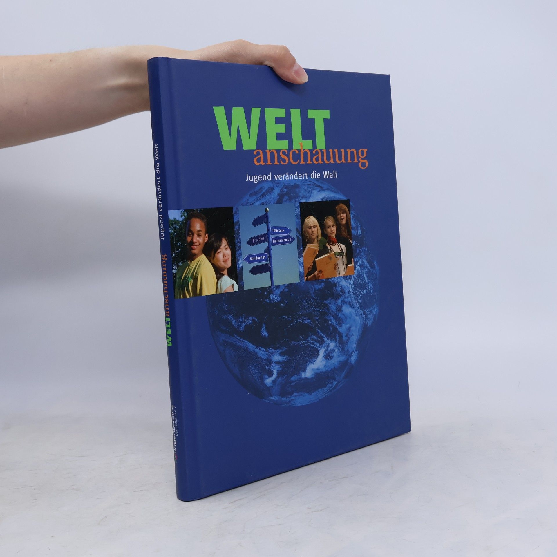 Various authors Weltanschauung. Jugend verändert die Welt