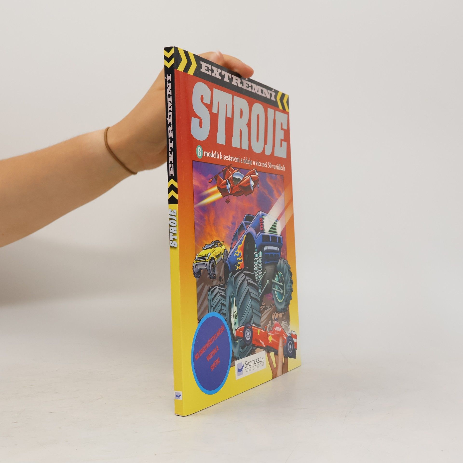 AA.VV. Extrémní stroje : 8 modelů k sestavení a údaje o více než 50 vozidlech Stroje