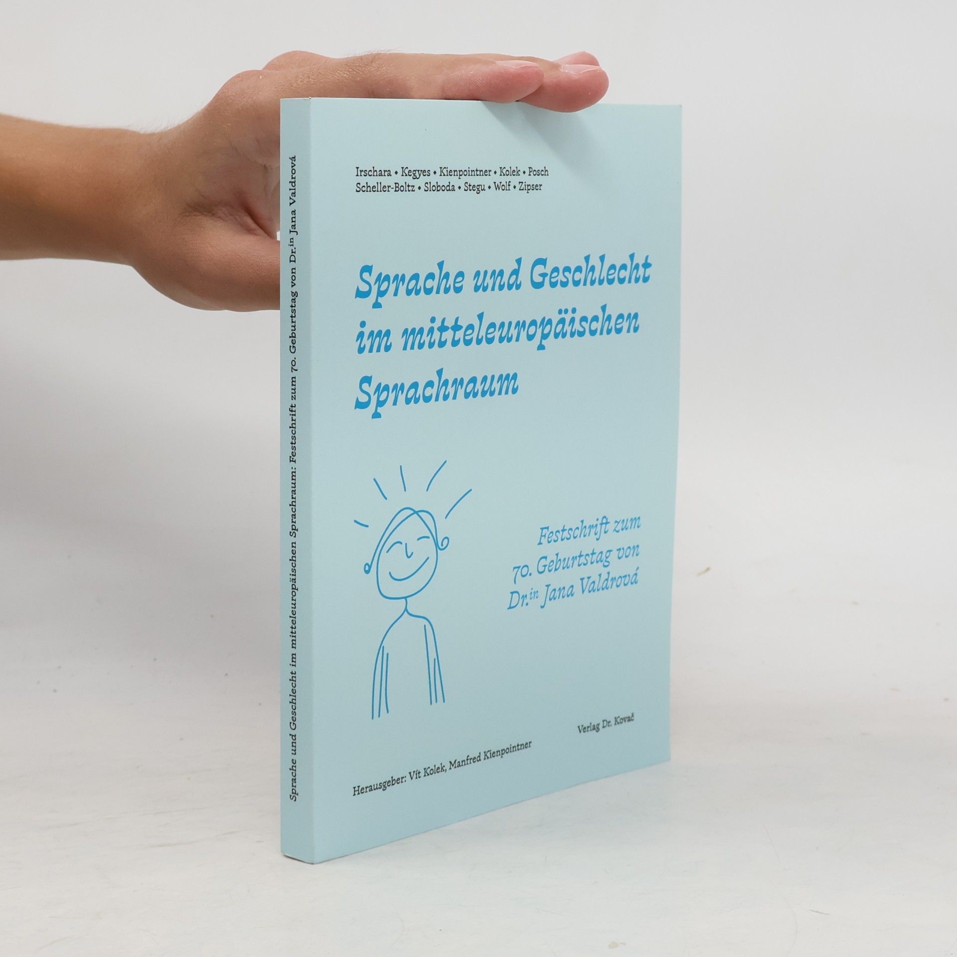 Gender Studies: Interdisziplinäre Schriftenreihe zur Geschlechterforschung: Sprache und Geschlecht im mitteleuropäischen Sprachraum: Festschrift zum 70. Geburtstag von Dr.in Jana Valdrová