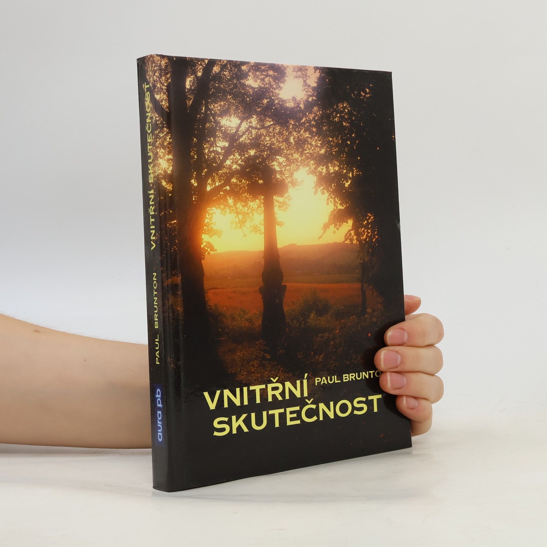 Paul Brunton Vnitřní skutečnost