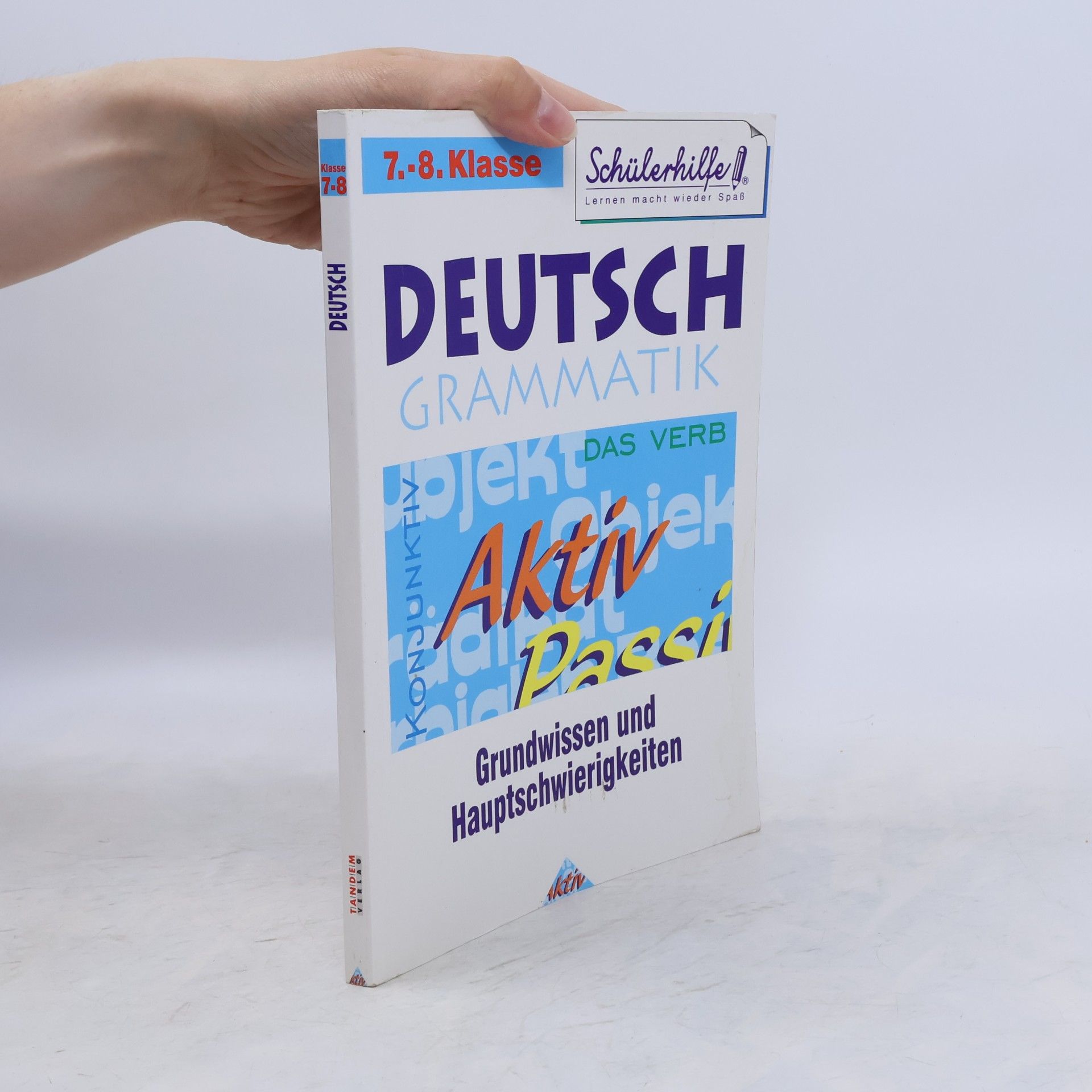 Autorenkollektiv Deutschland Grammatik 7. -8. Klasse. Grundwissen und Hauptschwierigkeiten