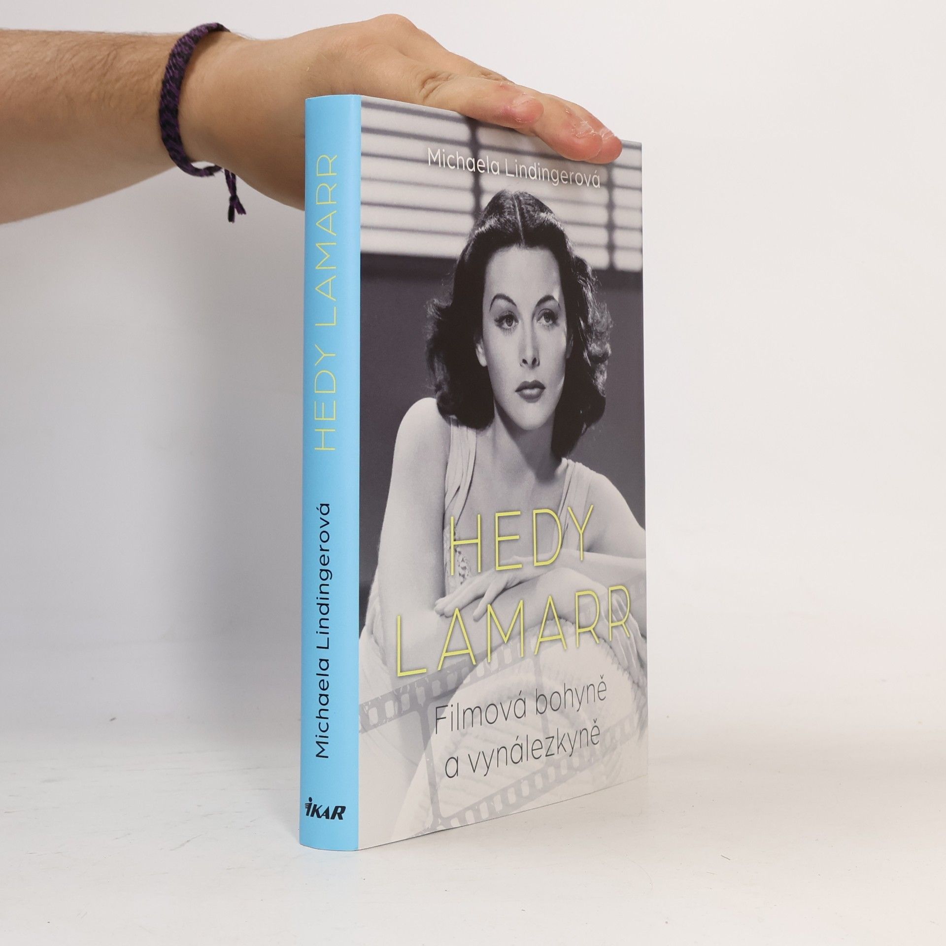 Michaela Lindinger Hedy Lamarr : filmová bohyně a vynálezkyně