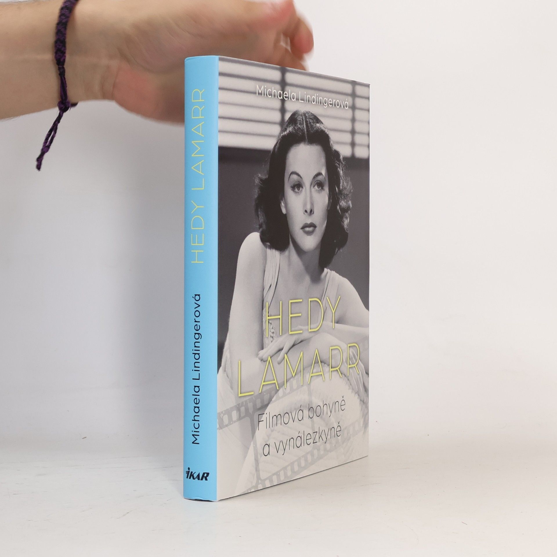 Michaela Lindinger Hedy Lamarr : filmová bohyně a vynálezkyně