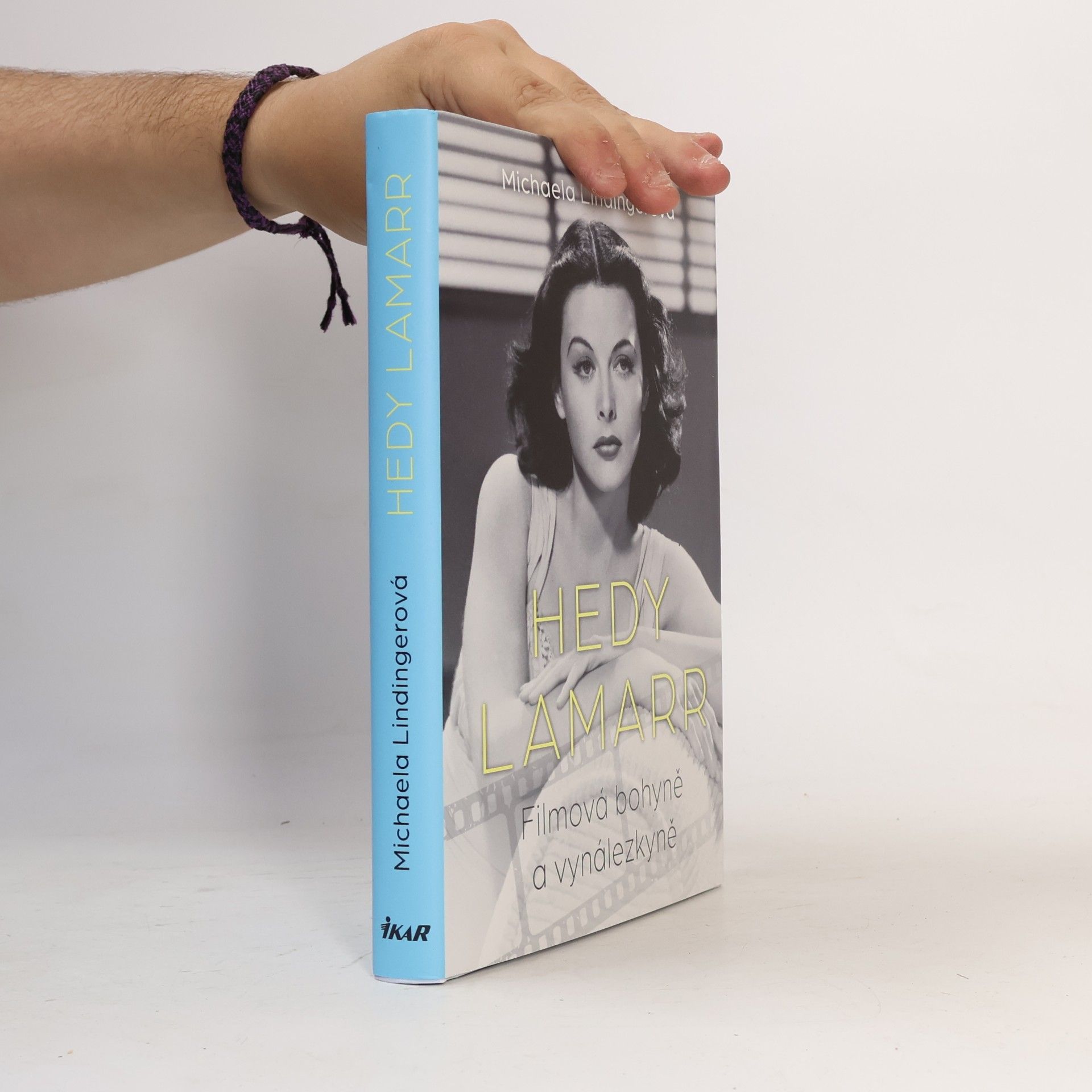 Michaela Lindinger Hedy Lamarr : filmová bohyně a vynálezkyně