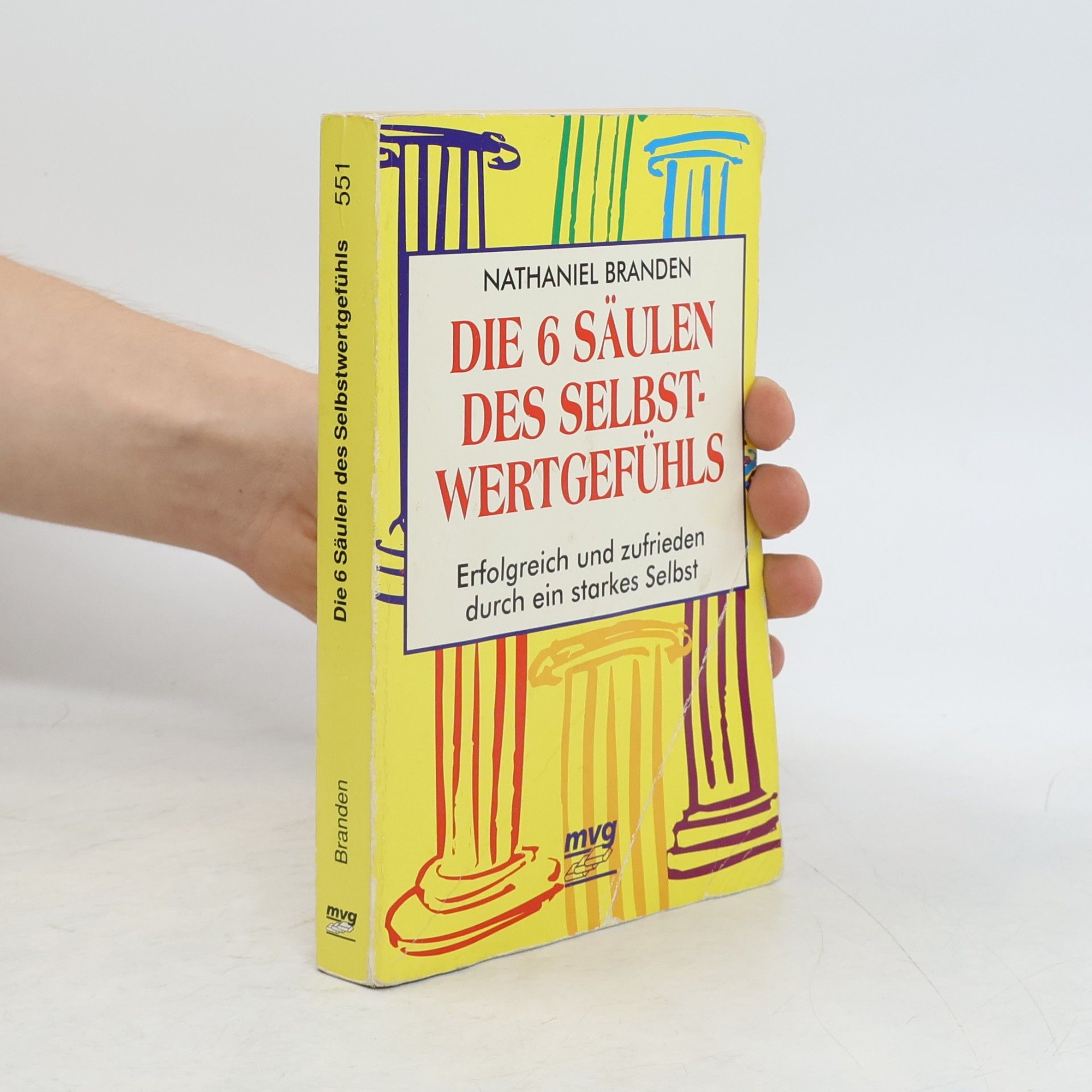 Nathaniel Branden Die 6 Säulen des Selbstwertgefühls