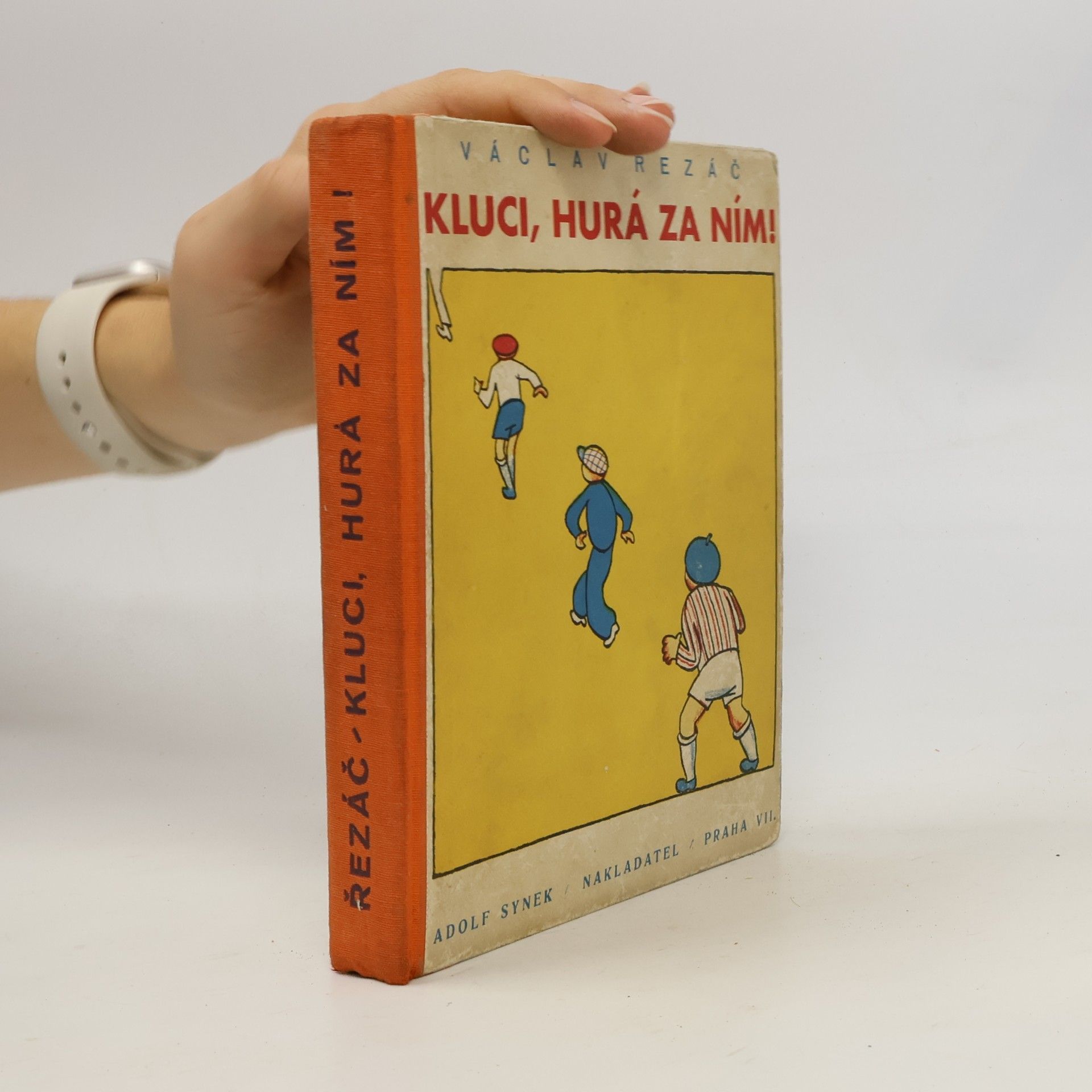 Václav Řezáč Kluci, hurá za ním!