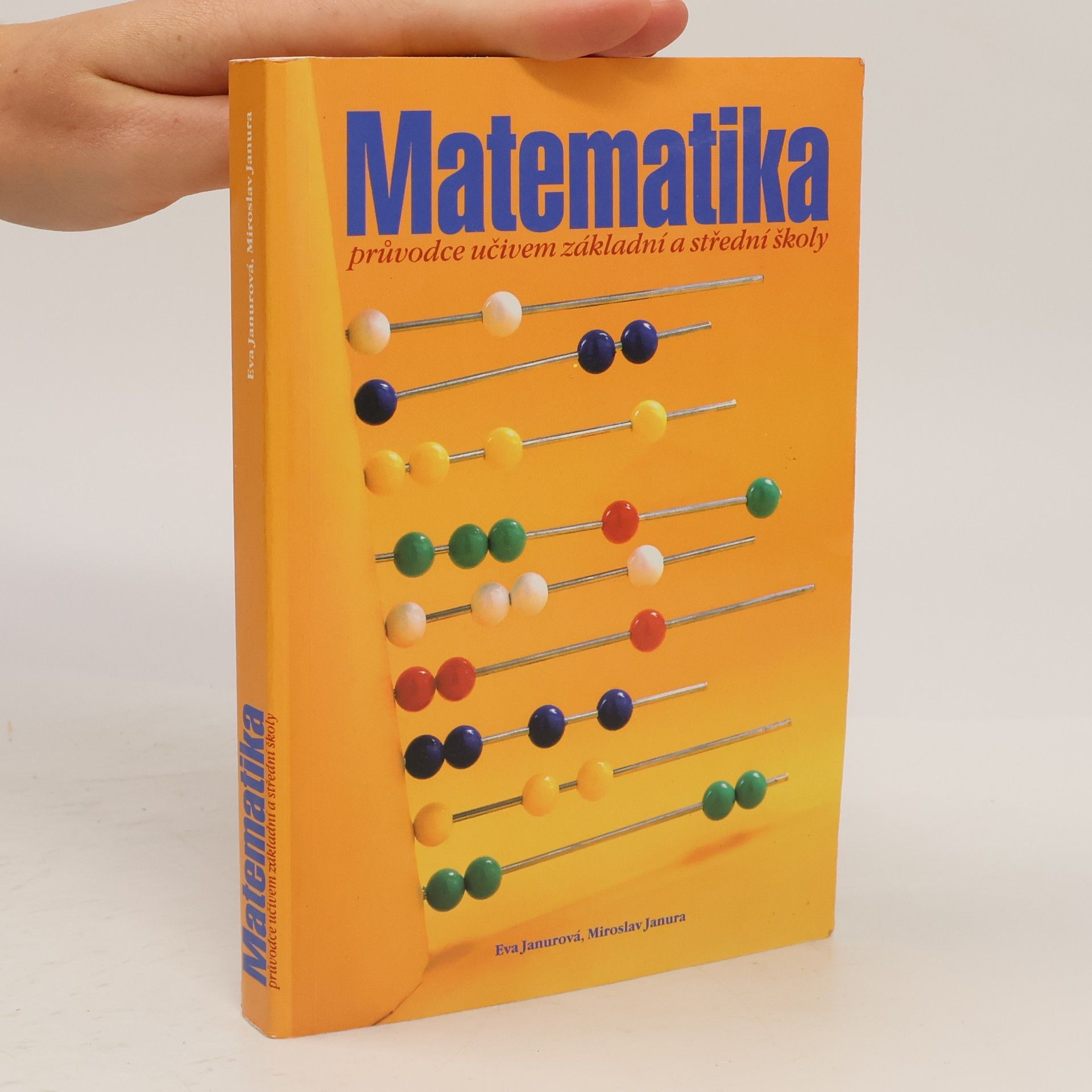Janurová Eva Matematika : průvodce učivem základní a střední školy
