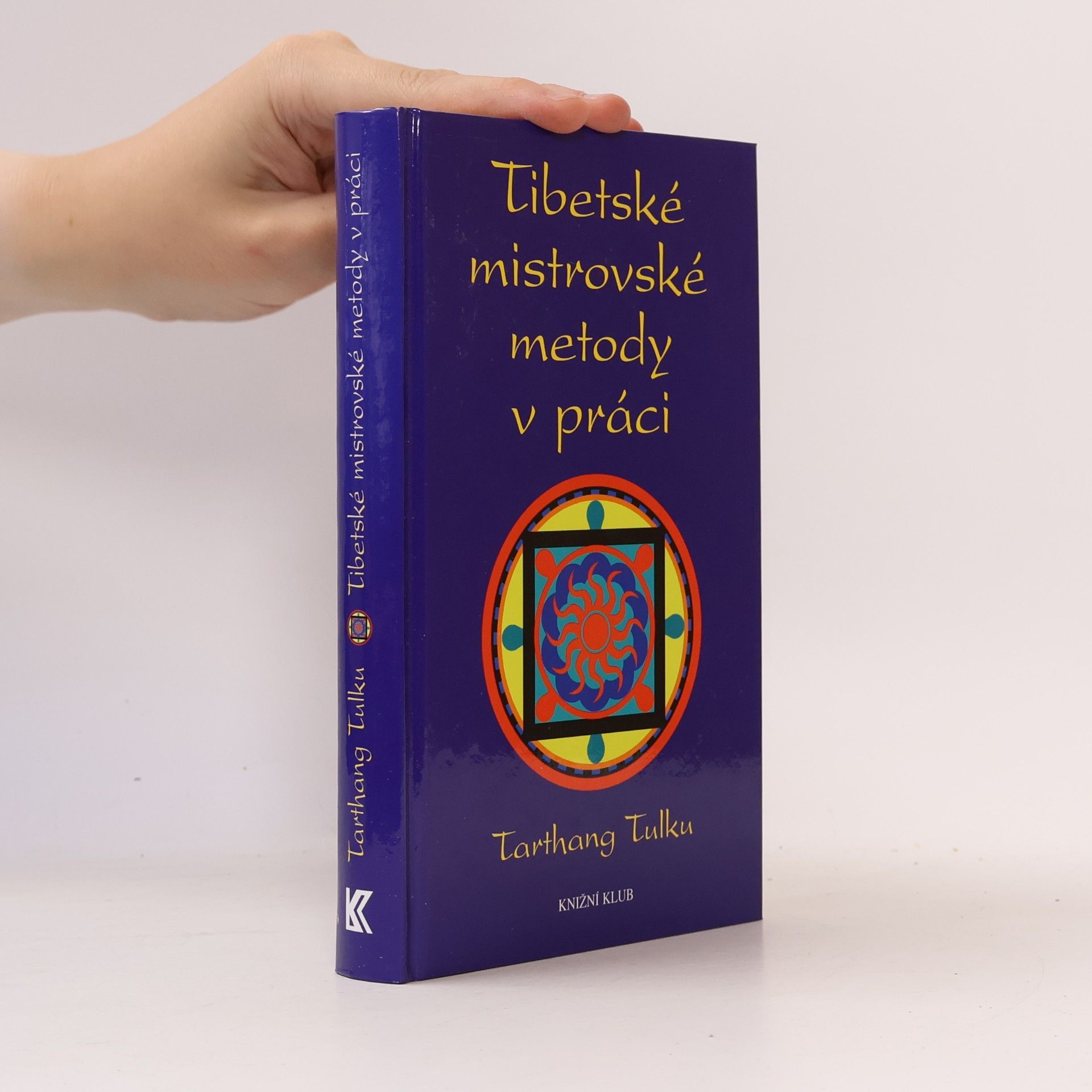 Tarthang Tulku Tibetské mistrovské metody v práci