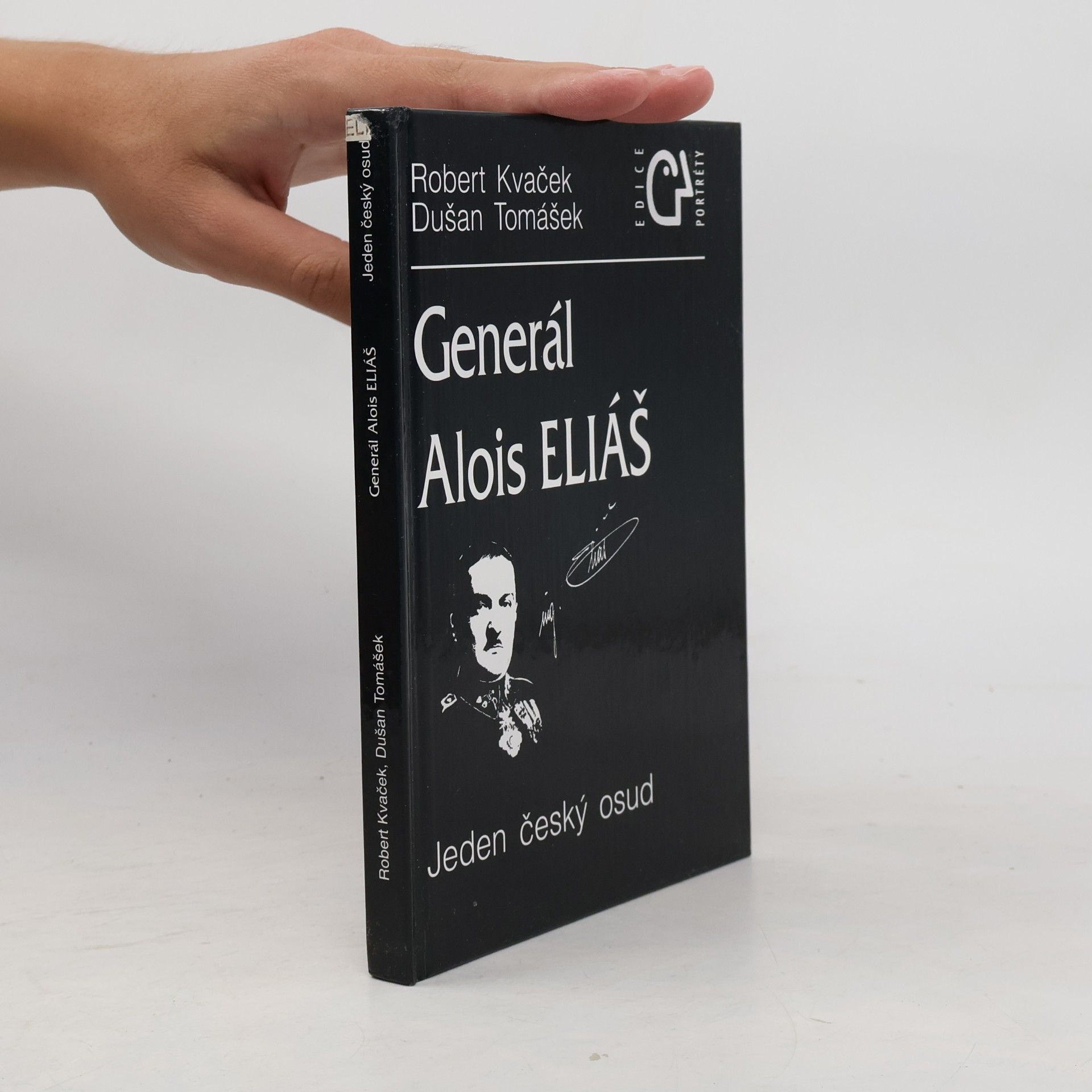 Robert Kvaček Generál Alois Eliáš : jeden český osud