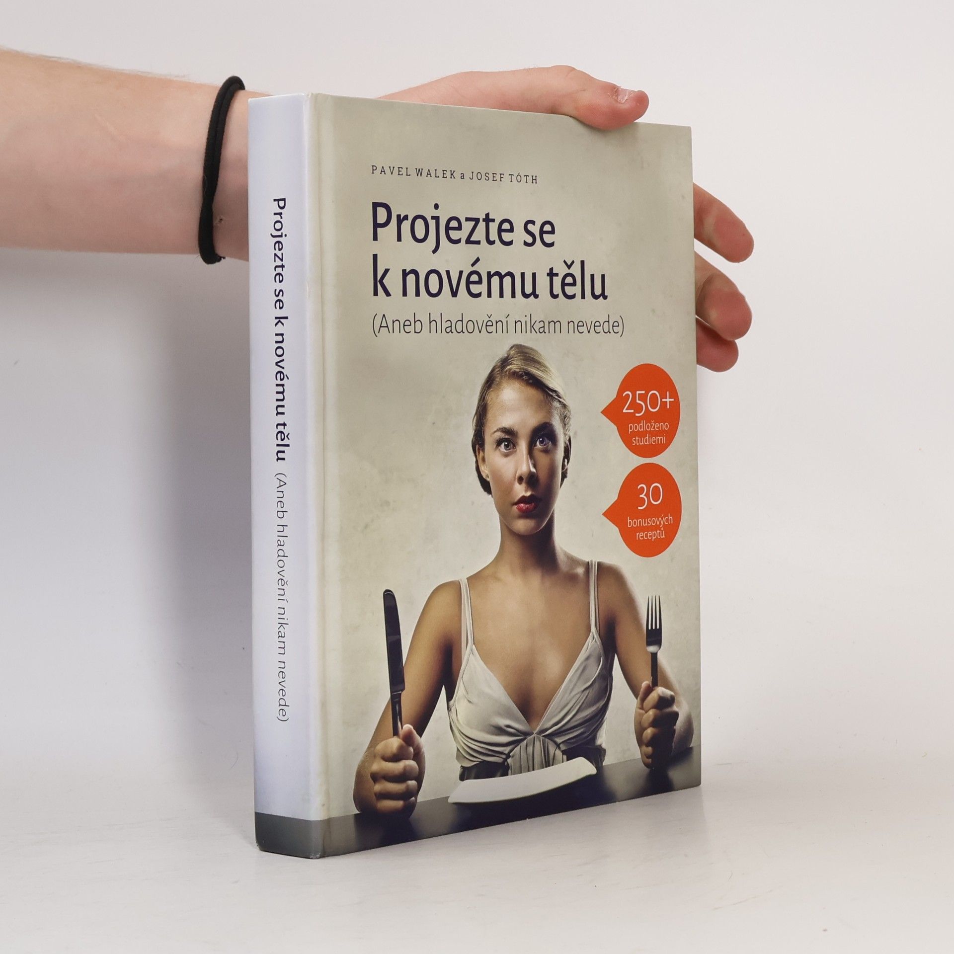 Josef Tóth Projezte se k novému tělu, aneb, Hladovění nikam nevede