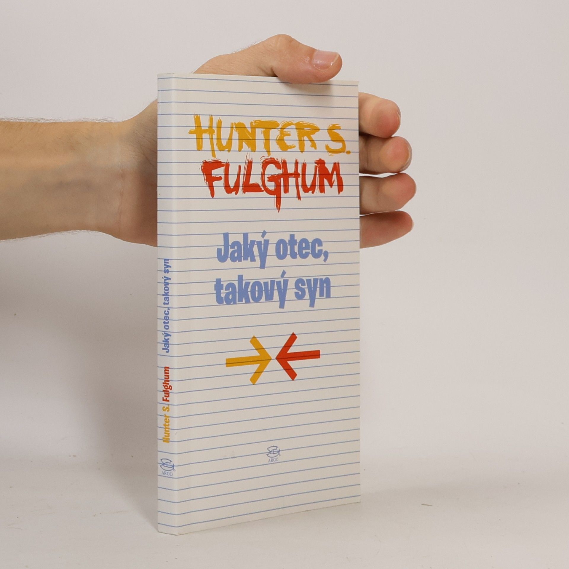 Hunter S. Fulghum Jaký otec, takový syn
