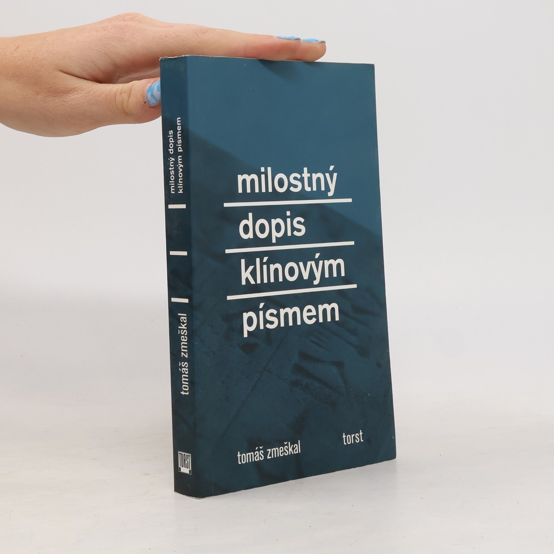 Tomáš Zmeškal Milostný dopis klínovým písmem