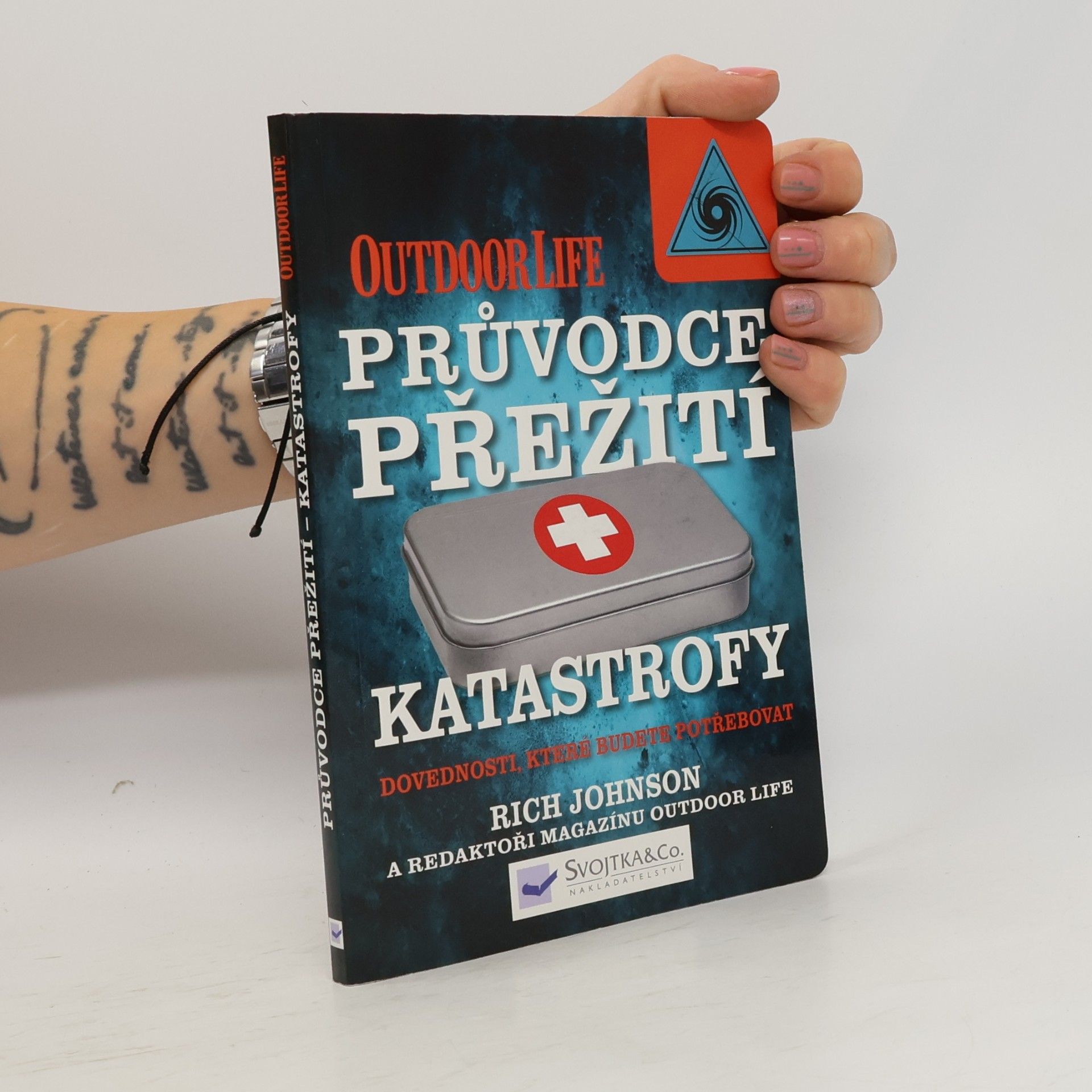 Průvodce přežití katastrofy : [dovednosti, které budete potřebovat]