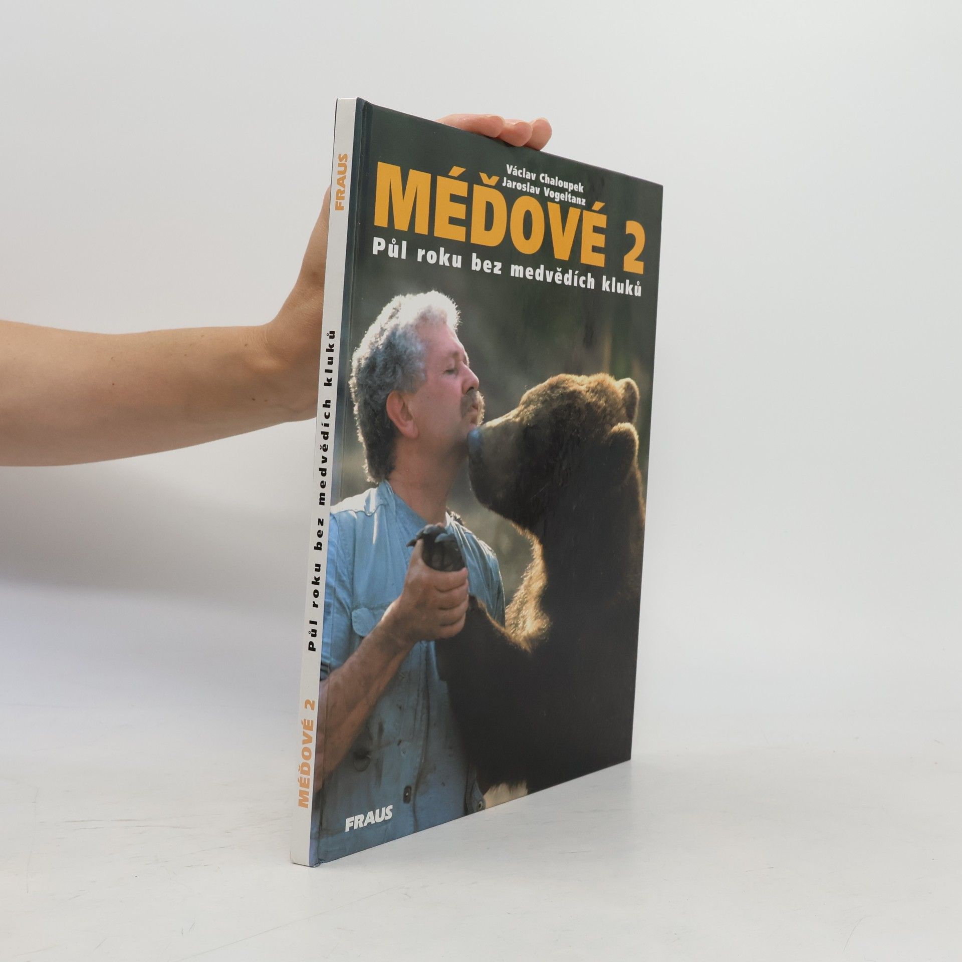Václav Chaloupek Méďové 2. Půl roku bez medvědích kluků.