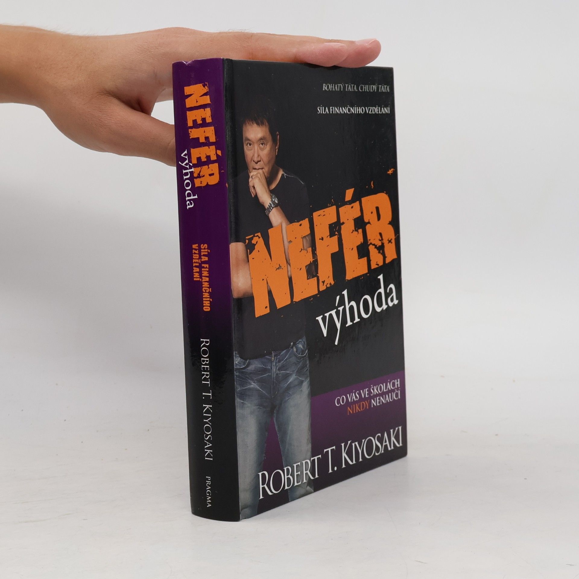 Robert T. Kiyosaki Nefér výhoda: Co vás ve školách nikdy nenaučí