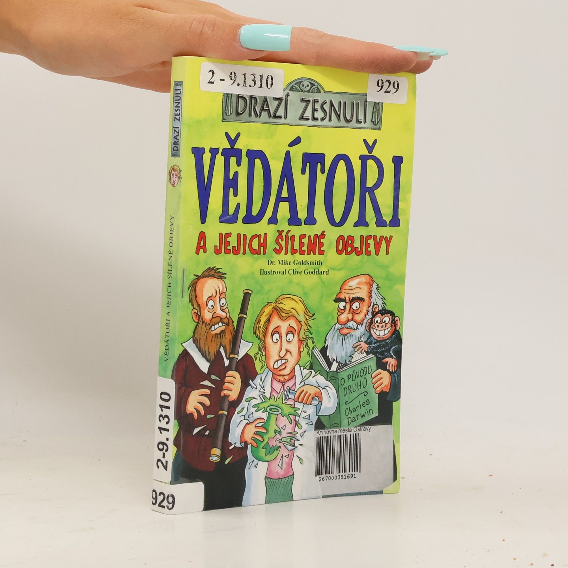 Mike Goldsmith Vědátoři a jejich šílené objevy