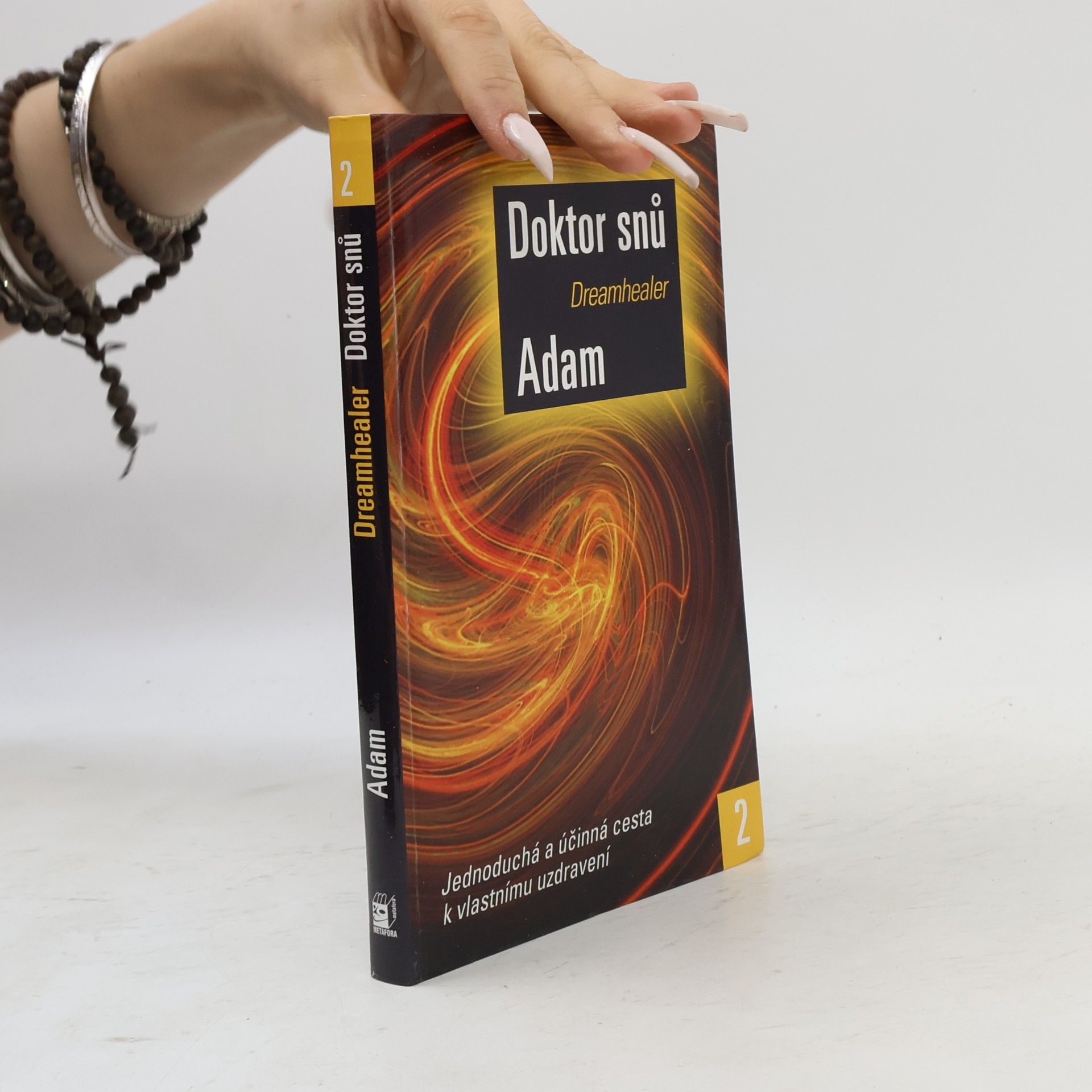 Doktor snů. Jednoduchá a účinná cesta k vlastnímu uzdravení. Díl 2.