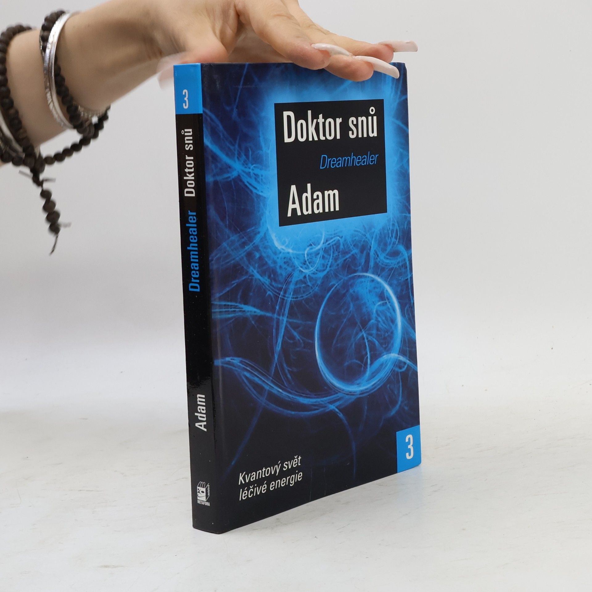 Doktor snů. 3 : Kvantový svět léčivé energie